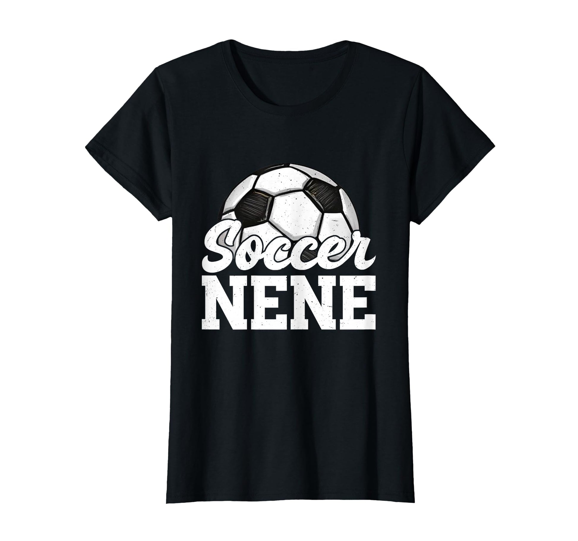 Soccer Nene Gifts Mothers Day Soccer T-Shirt - Casual Everyday Wear Unisex - T-Shirt, Sweatshirt, Hoodie