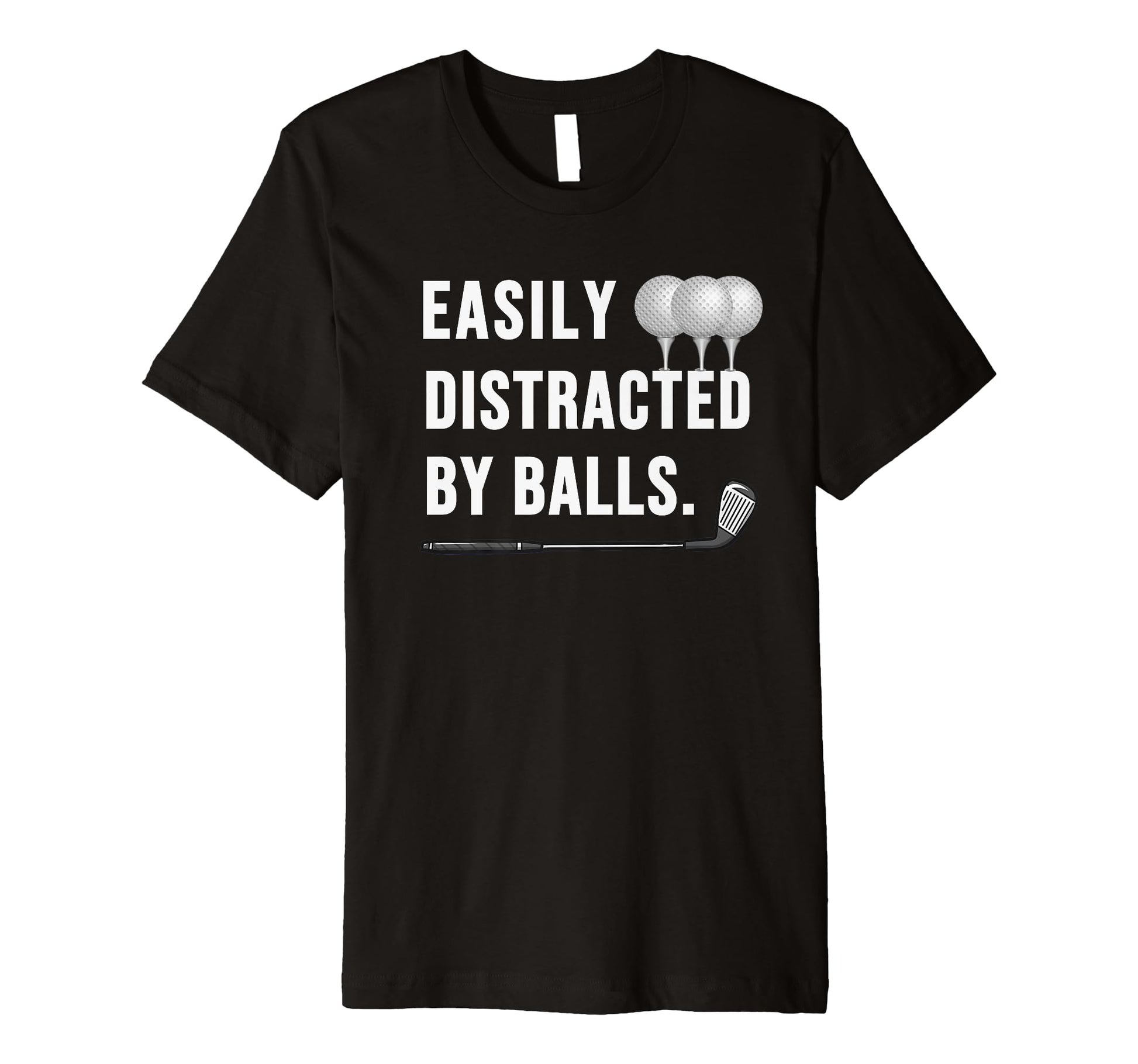 Easily Distracted Balls Funny Golf T-Shirt - Aesthetic Graphic for Adults - T-Shirt, Sweatshirt, Hoodie