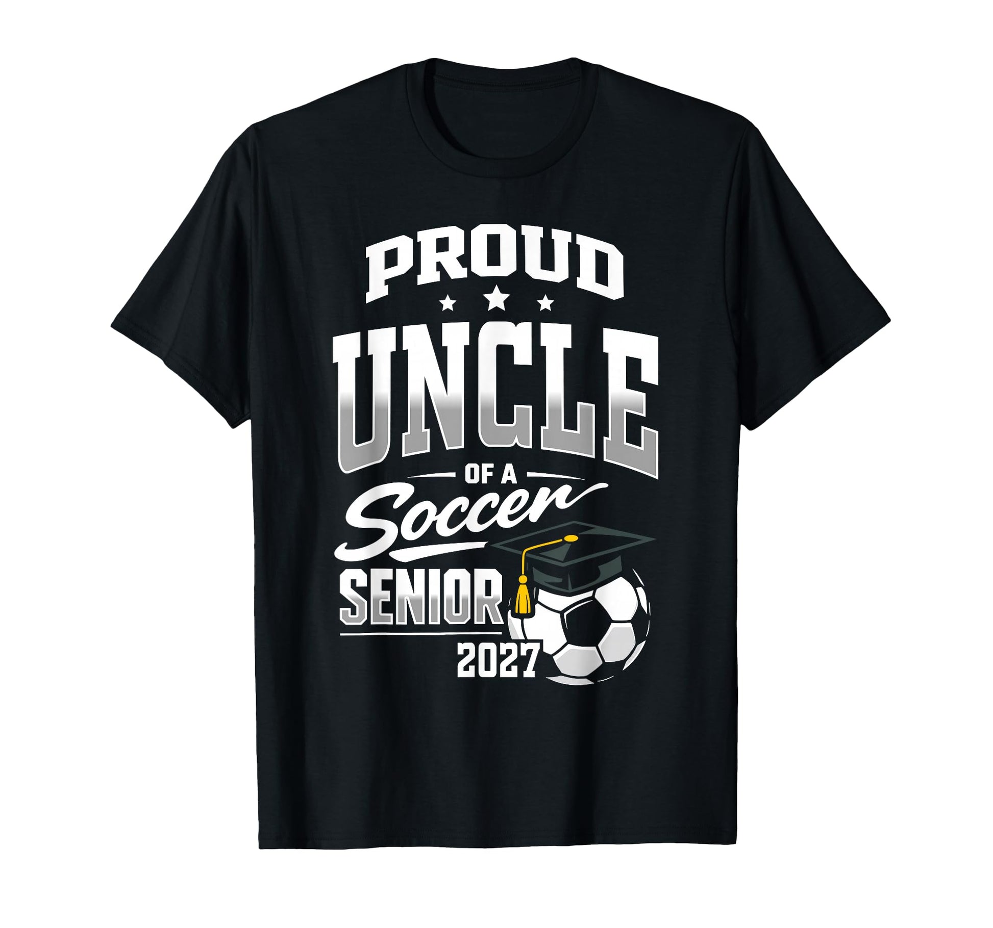 Proud Uncle Soccer Senior Class 2027 T-Shirt - Aesthetic Graphic Men Women - T-Shirt, Sweatshirt, Hoodie
