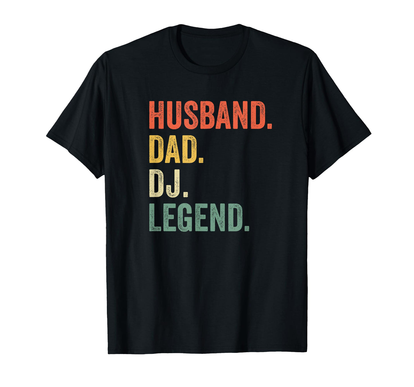 Husband Dad Dj Legend Disc Jockey T-Shirt - Fun Novelty Design Unisex - T-Shirt, Sweatshirt, Hoodie