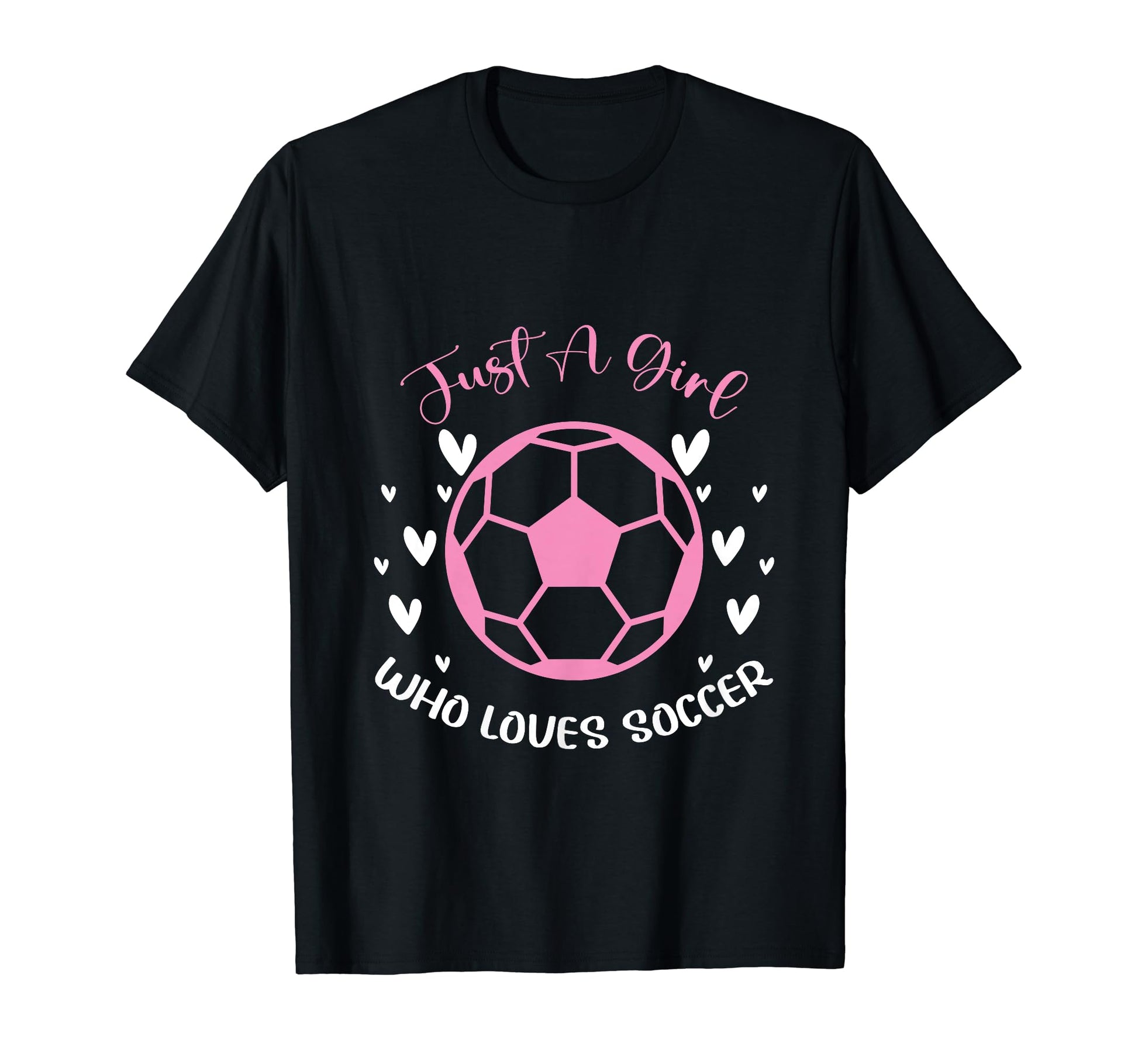 Just Who Loves Soccer Funny T-Shirt - Fun Novelty Design for Adults - T-Shirt, Sweatshirt, Hoodie