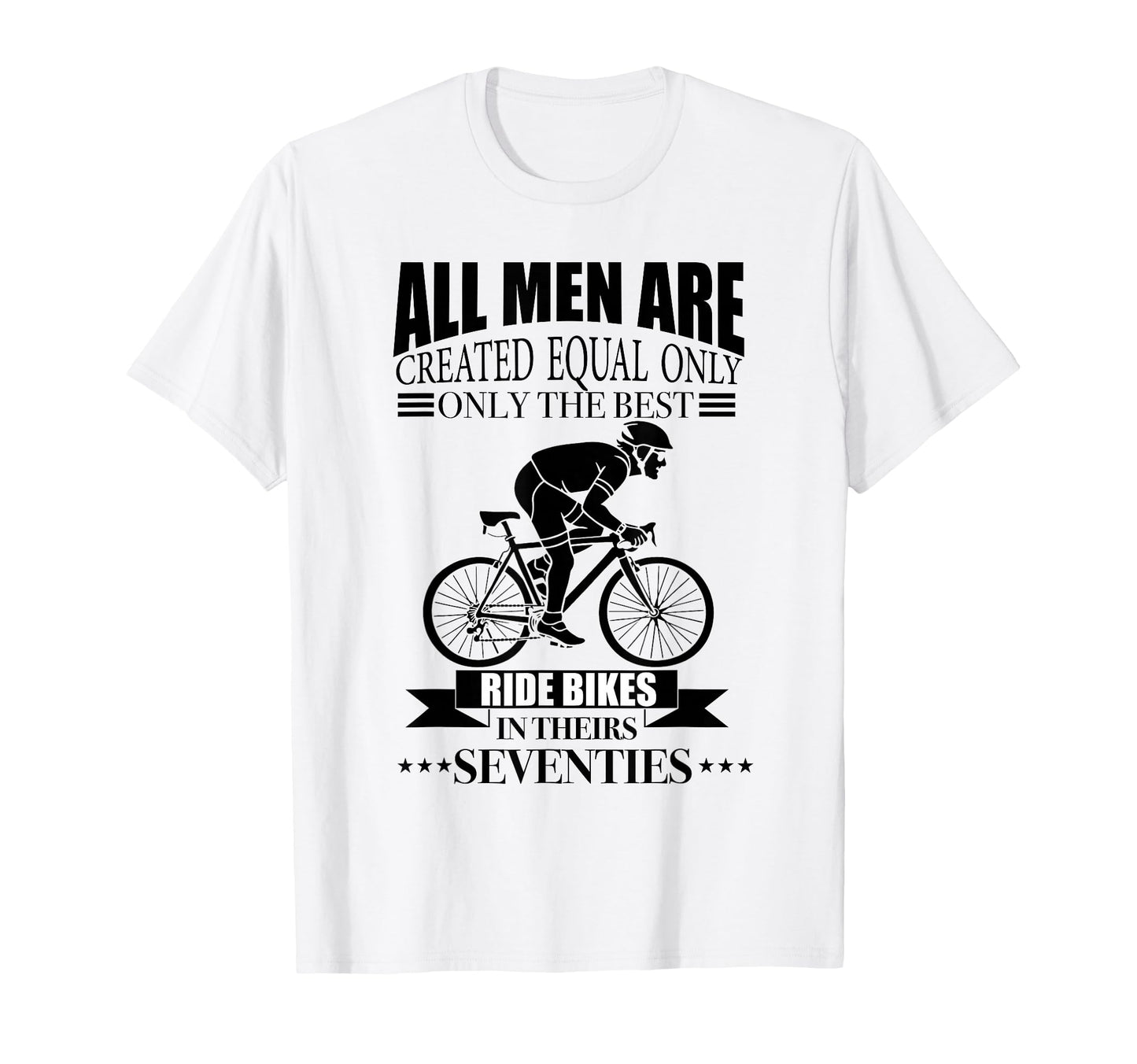 All Are Created Equal Biking Cyclist T-Shirt - Trendy Graphic for Adults - T-Shirt, Sweatshirt, Hoodie
