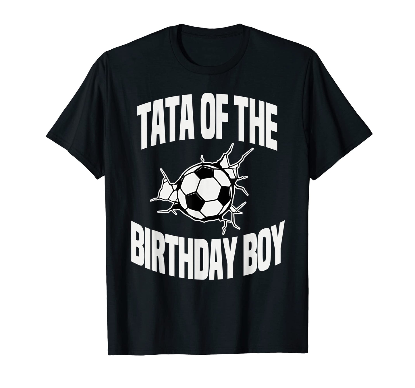 Tata Birthday Soccer Team Bday Party T-Shirt - Novelty Apparel Unisex - T-Shirt, Sweatshirt, Hoodie