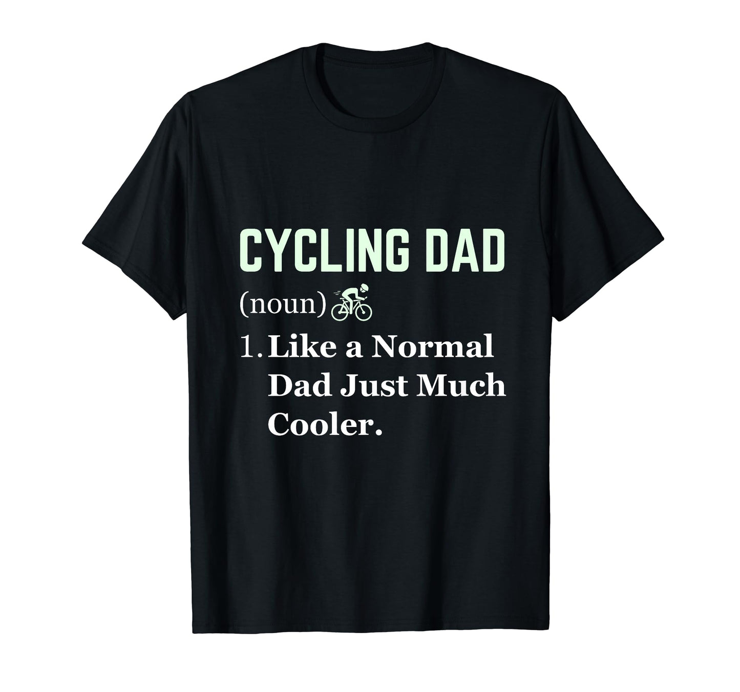 Funny Cycling Dad Cyclist Fathers Day T-Shirt - Minimalist Print Men Women - T-Shirt, Sweatshirt, Hoodie