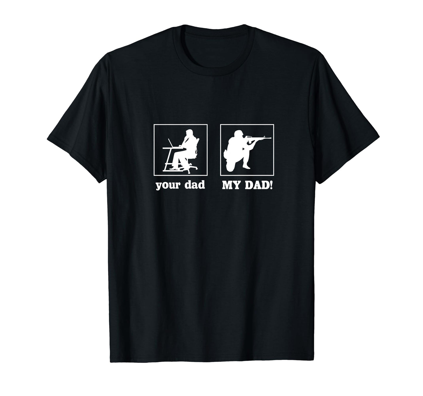 Your Dad My Dad Proud Soldier Officer T-Shirt - Minimalist Print Men Women - T-Shirt, Sweatshirt, Hoodie