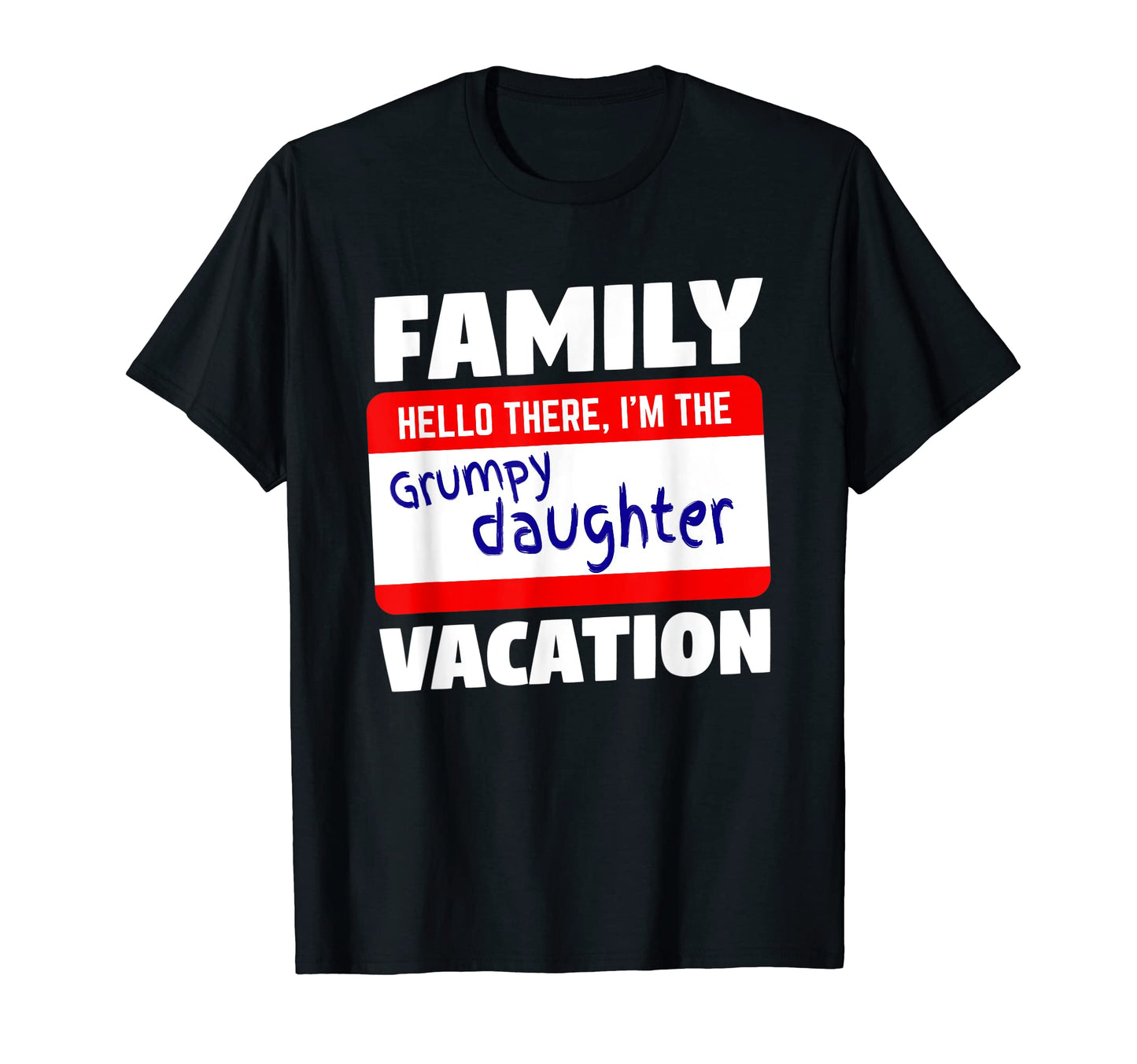 Grumpy Daughter Dad Mom Son Family T-Shirt - Graphic Print for Adults - T-Shirt, Sweatshirt, Hoodie