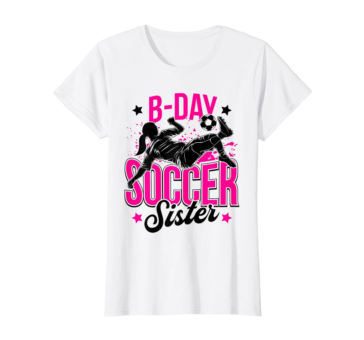 Funny Soccer Lover Sisters Soccer T-Shirt - Fun Novelty Design Unisex - T-Shirt, Sweatshirt, Hoodie