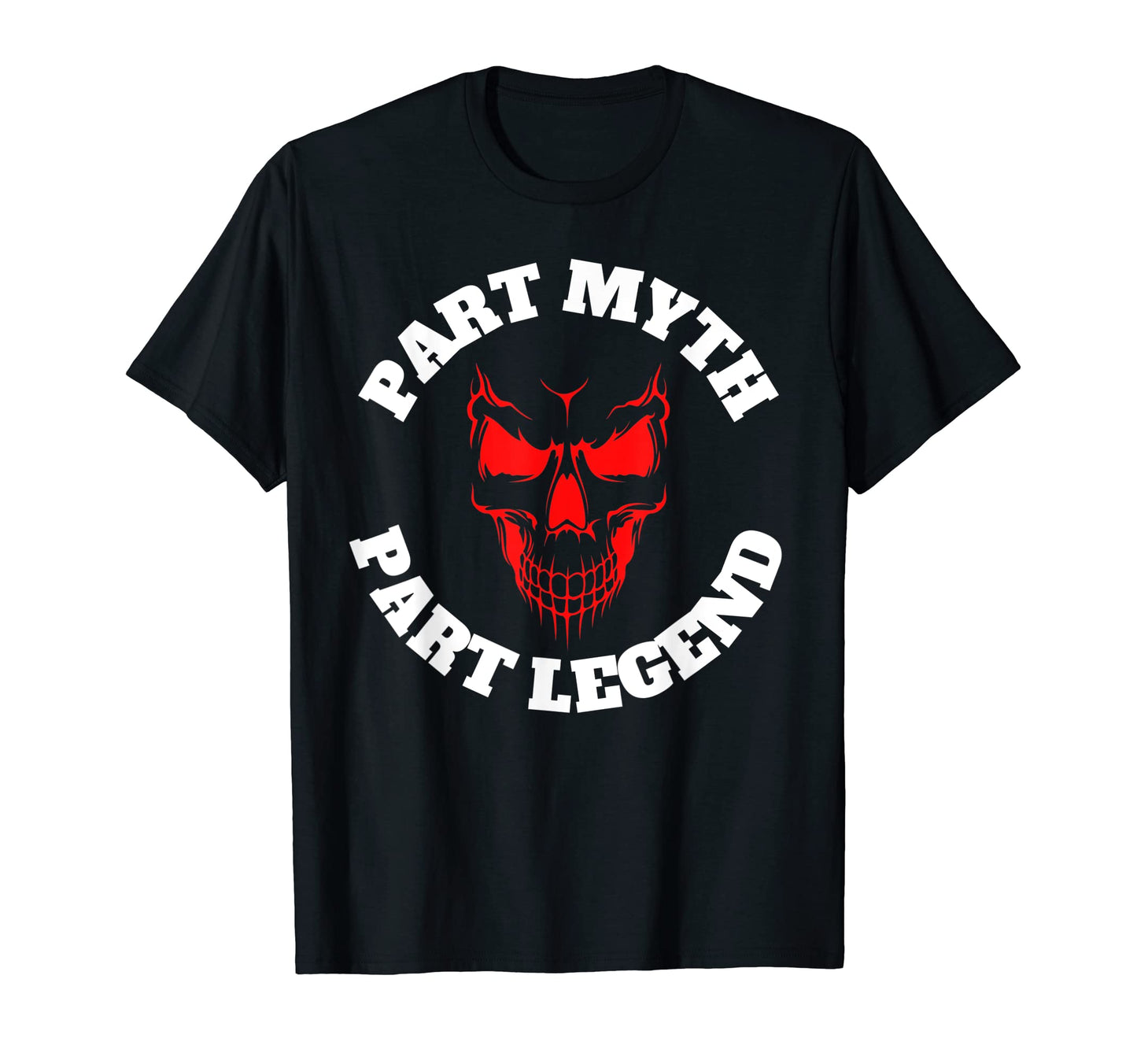 Part Myth Part Legend Skull Dad Joke T-Shirt - Aesthetic Graphic for Adults - T-Shirt, Sweatshirt, Hoodie