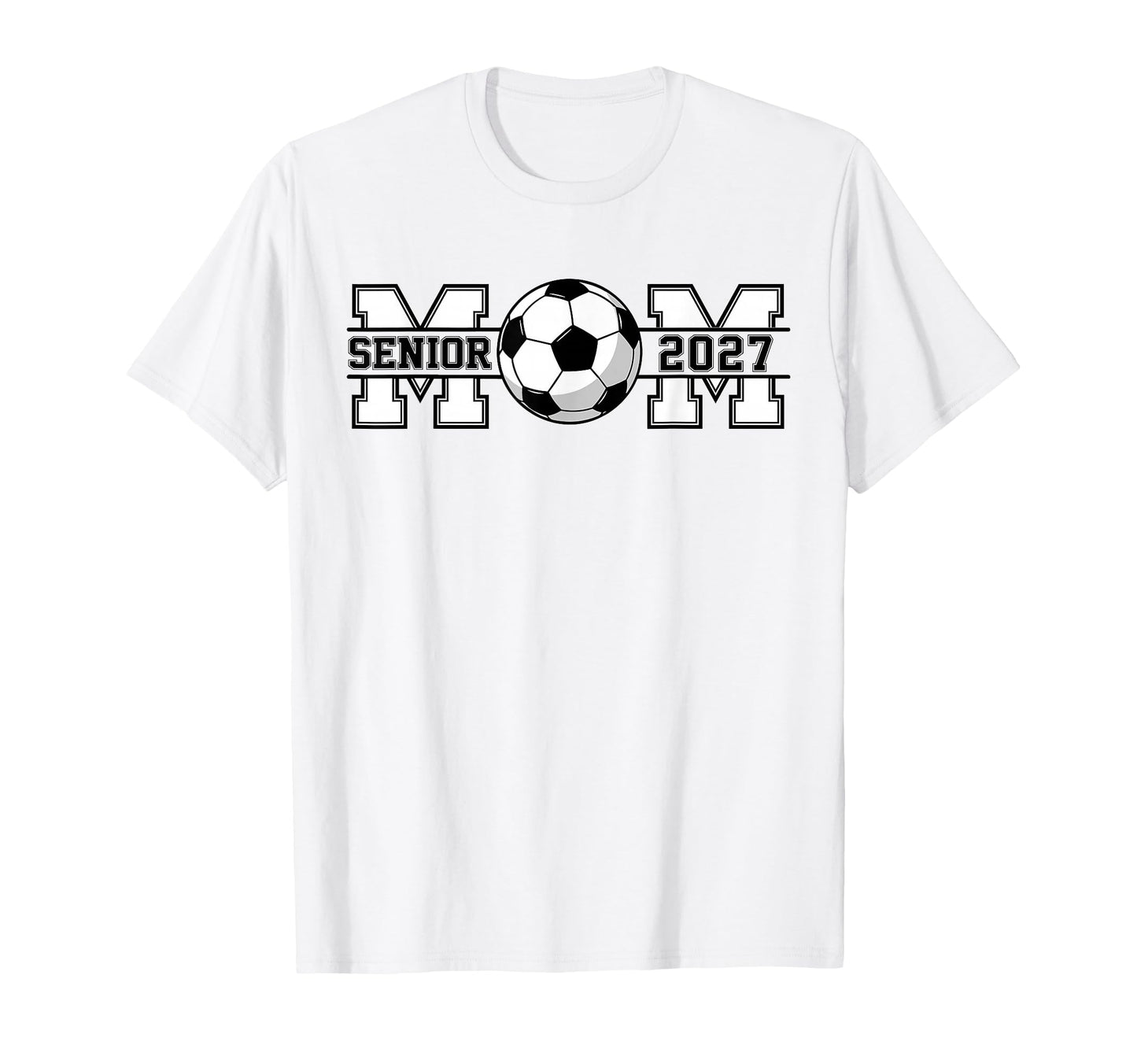 Senior Soccer Mom 2027 Graduation T-Shirt - Novelty Apparel Men Women - T-Shirt, Sweatshirt, Hoodie