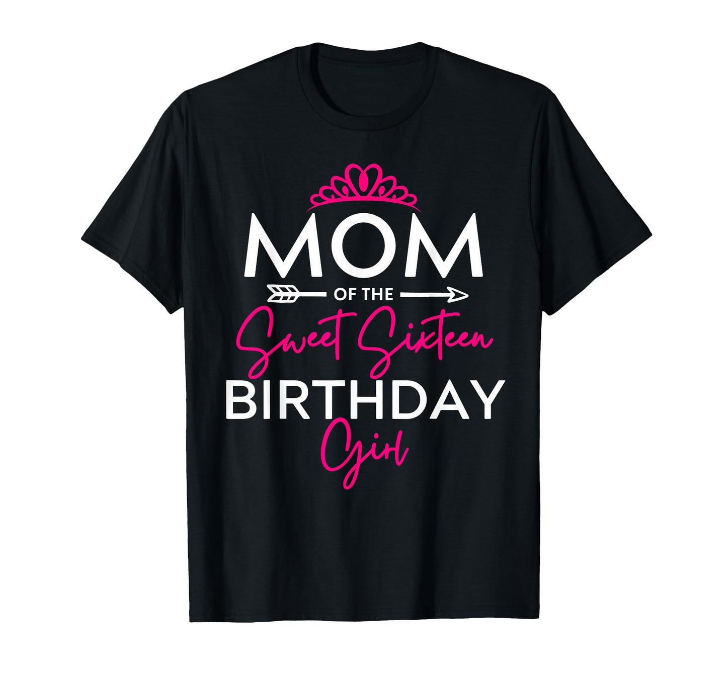 Mom Sweet Sixteen Birthday Teen Bday T-Shirt - Custom Art Print Men Women - T-Shirt, Sweatshirt, Hoodie
