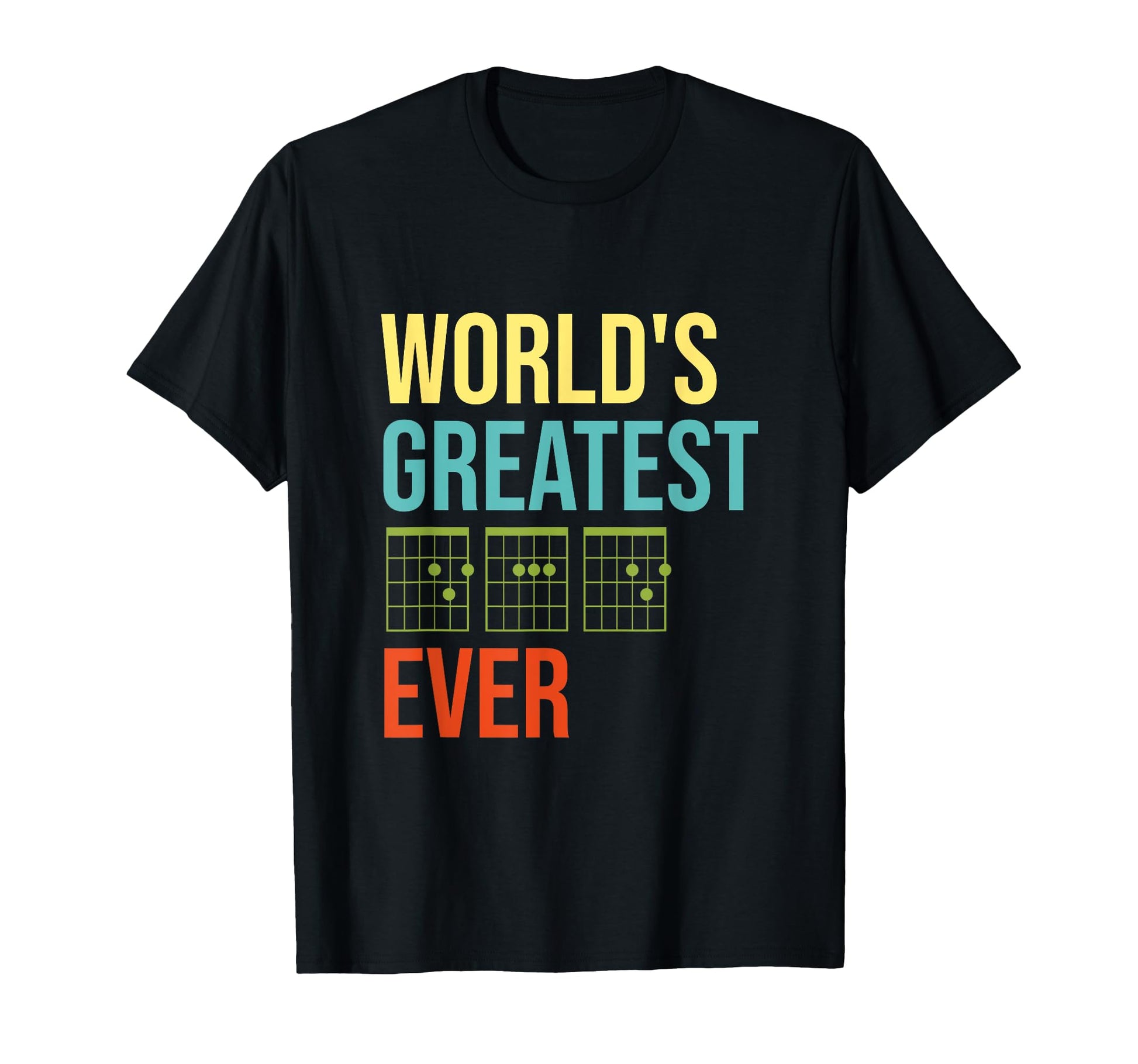Worlds Greatest Dad Ever Guitar Chord T-Shirt - Novelty Apparel Unisex - T-Shirt, Sweatshirt, Hoodie