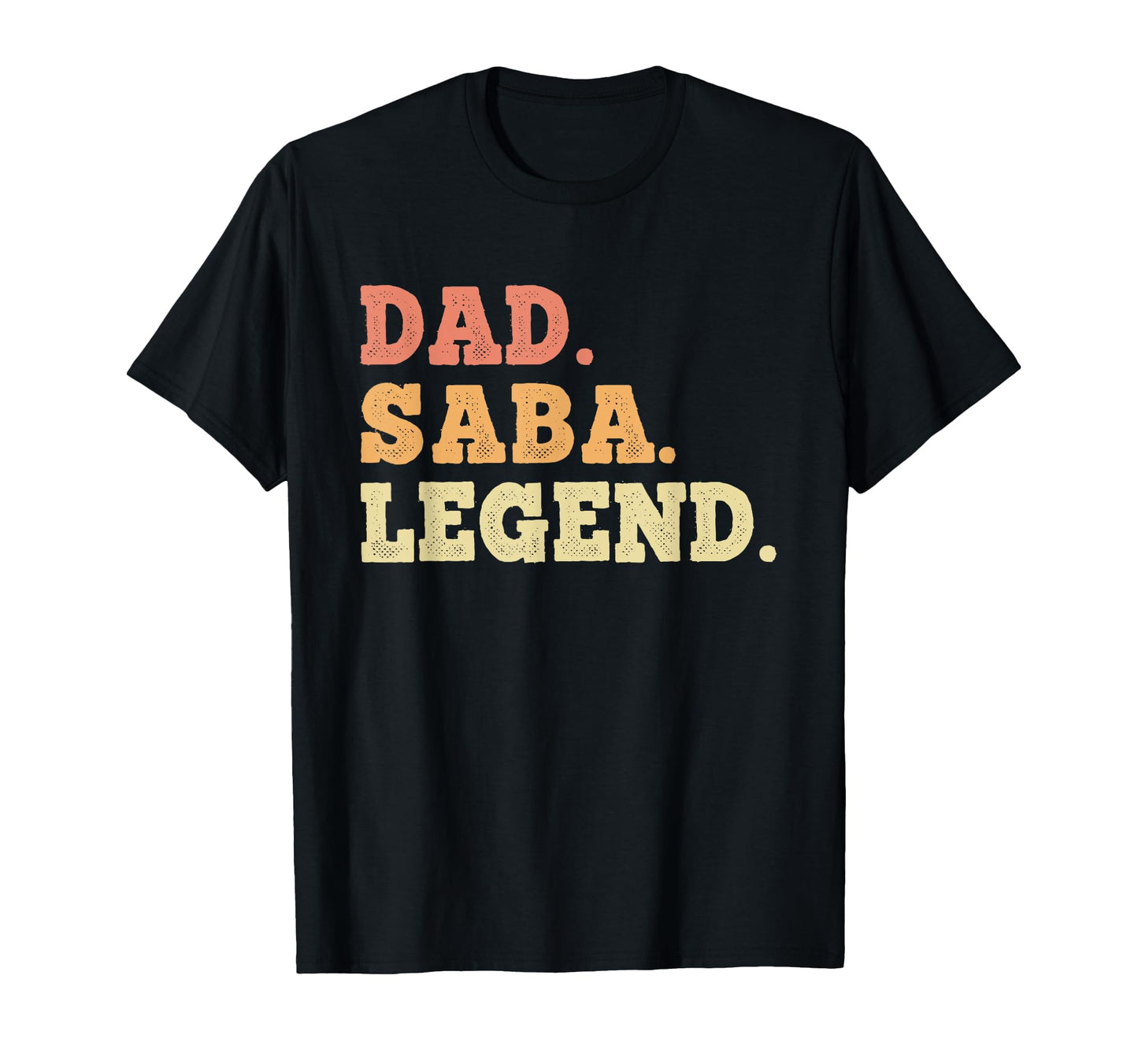 Dad Saba Legend Funny Legendary T-Shirt - Custom Art Print Unisex - T-Shirt, Sweatshirt, Hoodie