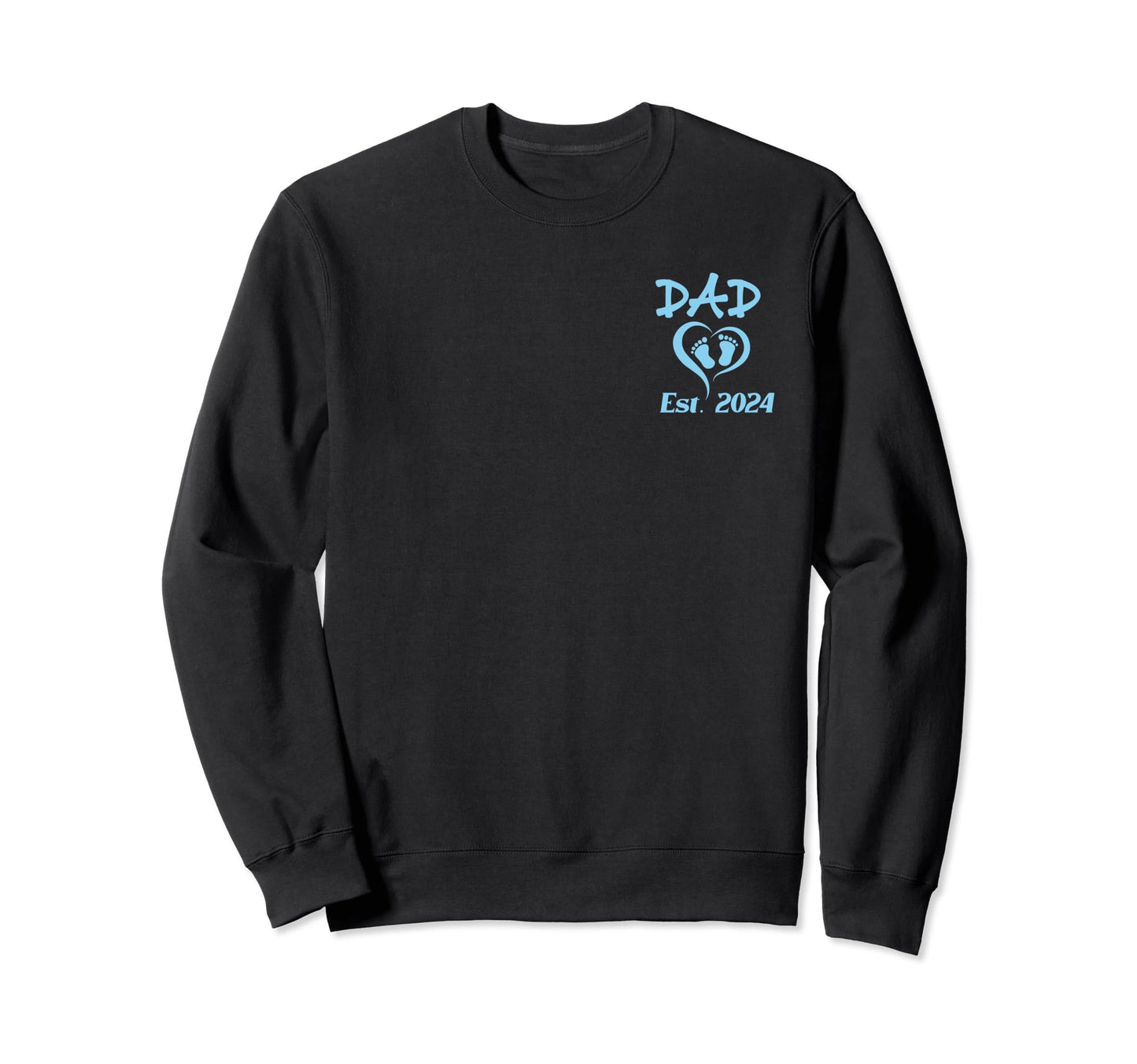 New Dad Established Year 2024 Sweatshirt - Custom Art Print for Adults - T-Shirt, Sweatshirt, Hoodie