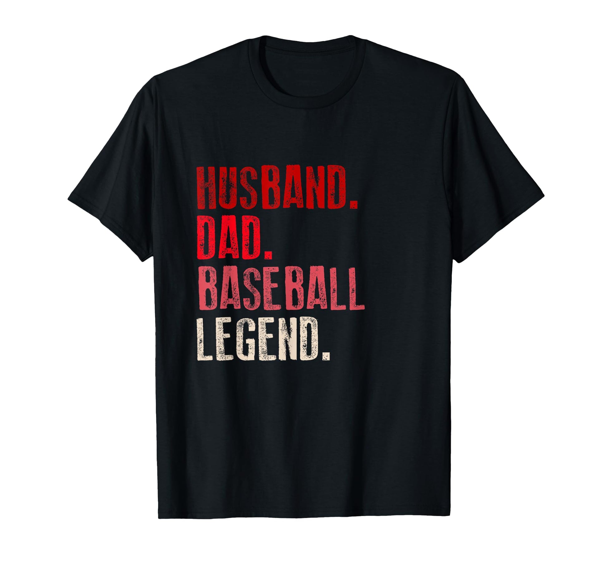 Husband Dad Baseball Legend Funny T-Shirt - Fun Novelty Design Unisex - T-Shirt, Sweatshirt, Hoodie
