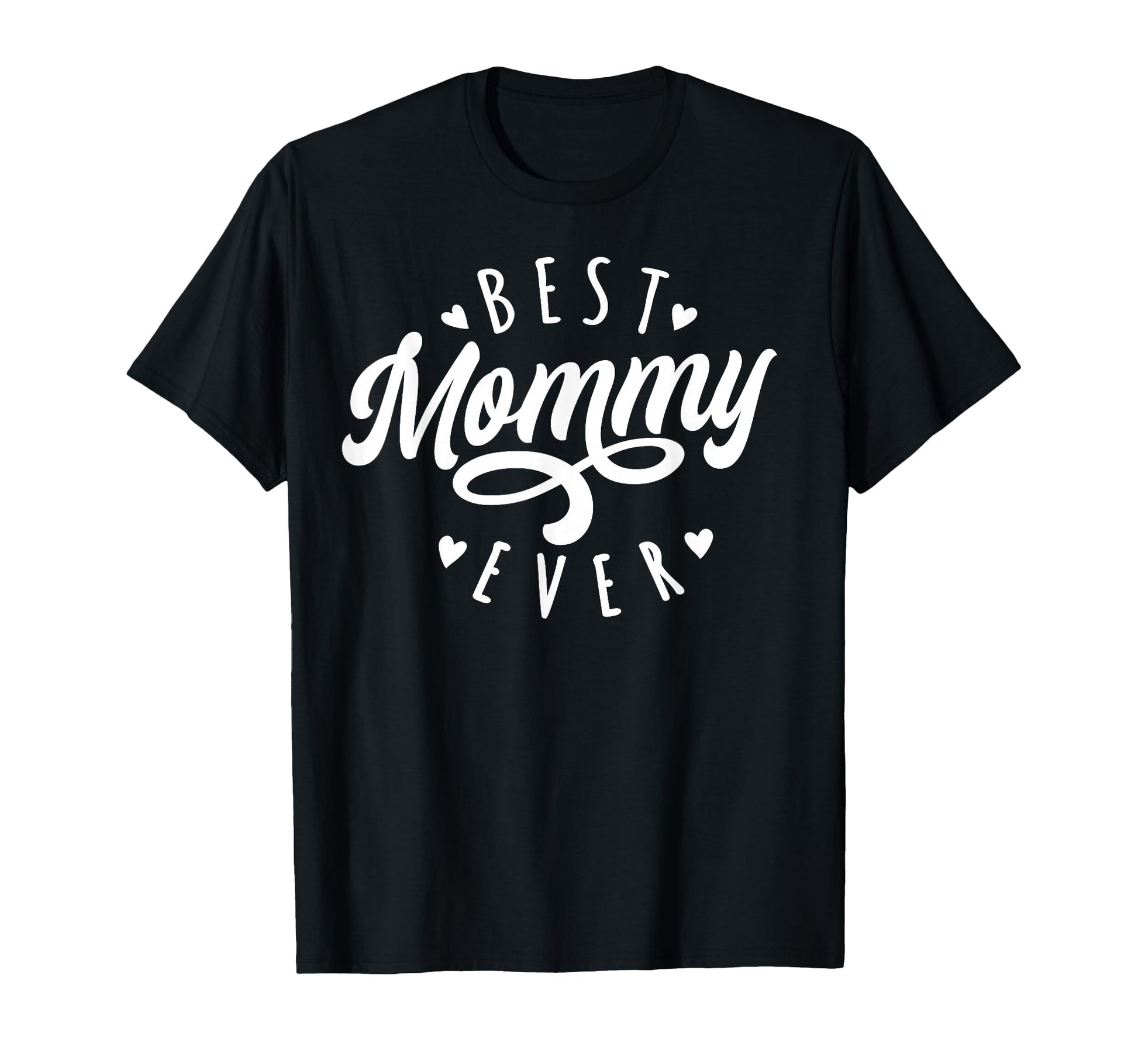 Best Mommy Ever Modern Calligraphy T-Shirt - Streetwear Style for Adults - T-Shirt, Sweatshirt, Hoodie