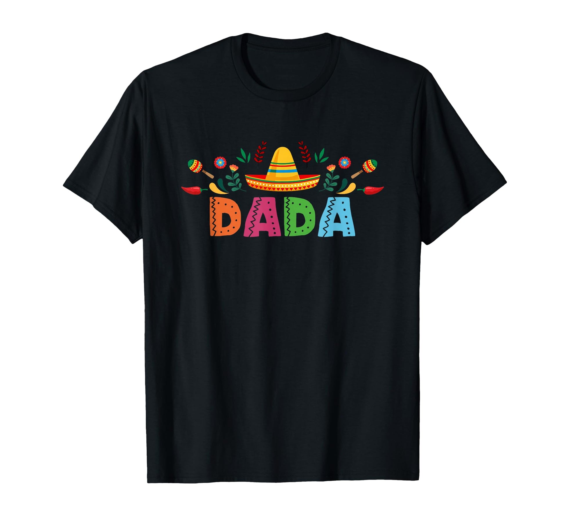 Dada Mexican Fiesta Bday Party Theme T-Shirt - Custom Art Print for Adults - T-Shirt, Sweatshirt, Hoodie