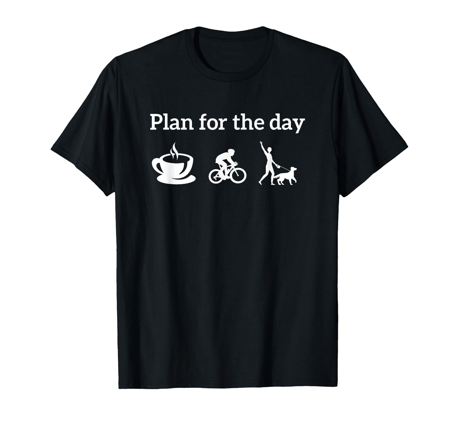 Cycling Biking Lover Plan Day Coffee T-Shirt - Streetwear Style for Adults - T-Shirt, Sweatshirt, Hoodie
