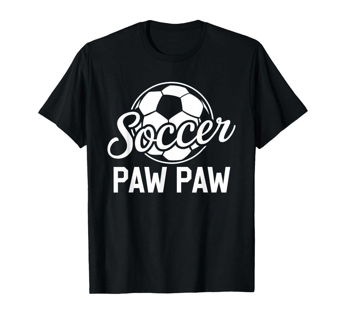 Soccer Paw Paw Soccer Player Lover T-Shirt - Novelty Apparel for Adults - T-Shirt, Sweatshirt, Hoodie