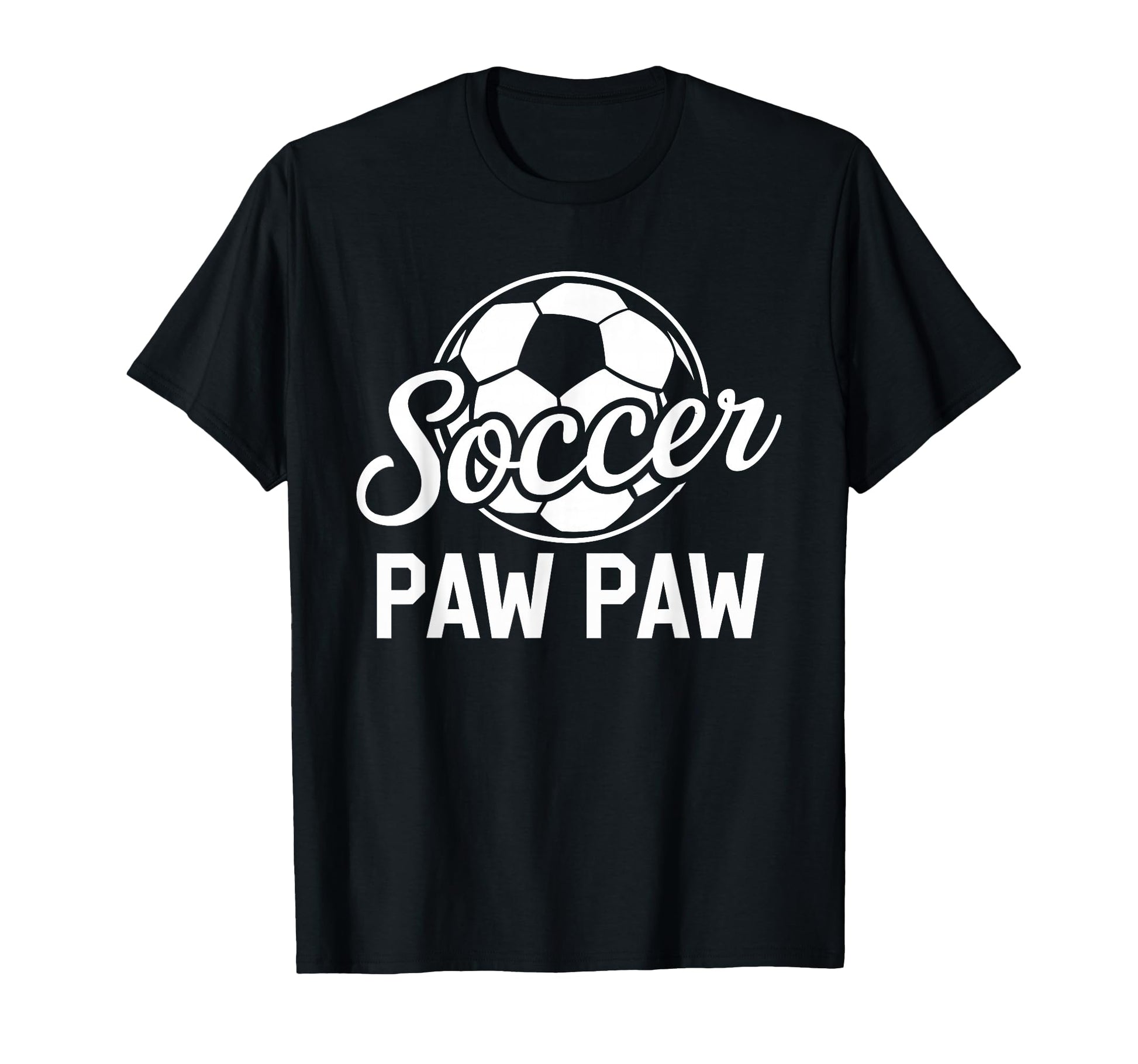 Soccer Paw Paw Soccer Player Lover T-Shirt - Novelty Apparel for Adults - T-Shirt, Sweatshirt, Hoodie
