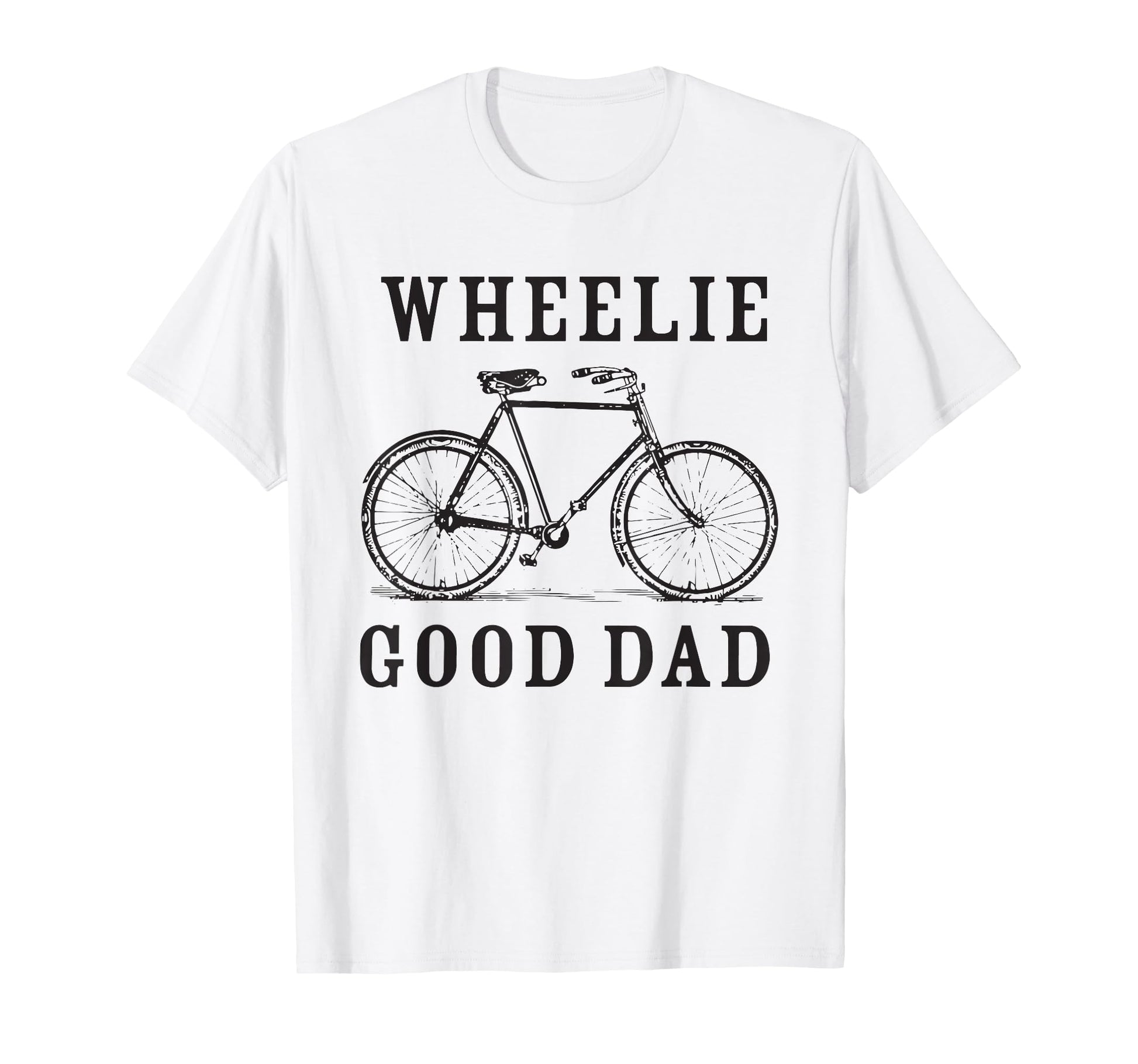 Wheelie Good Dad Cycling Bicycle T-Shirt - Unique Graphic for Adults - T-Shirt, Sweatshirt, Hoodie