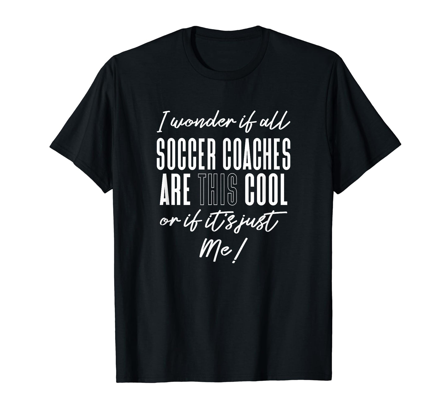 Soccer Coaches Gift Ball Coach T-Shirt - Unique Graphic for Adults - T-Shirt, Sweatshirt, Hoodie
