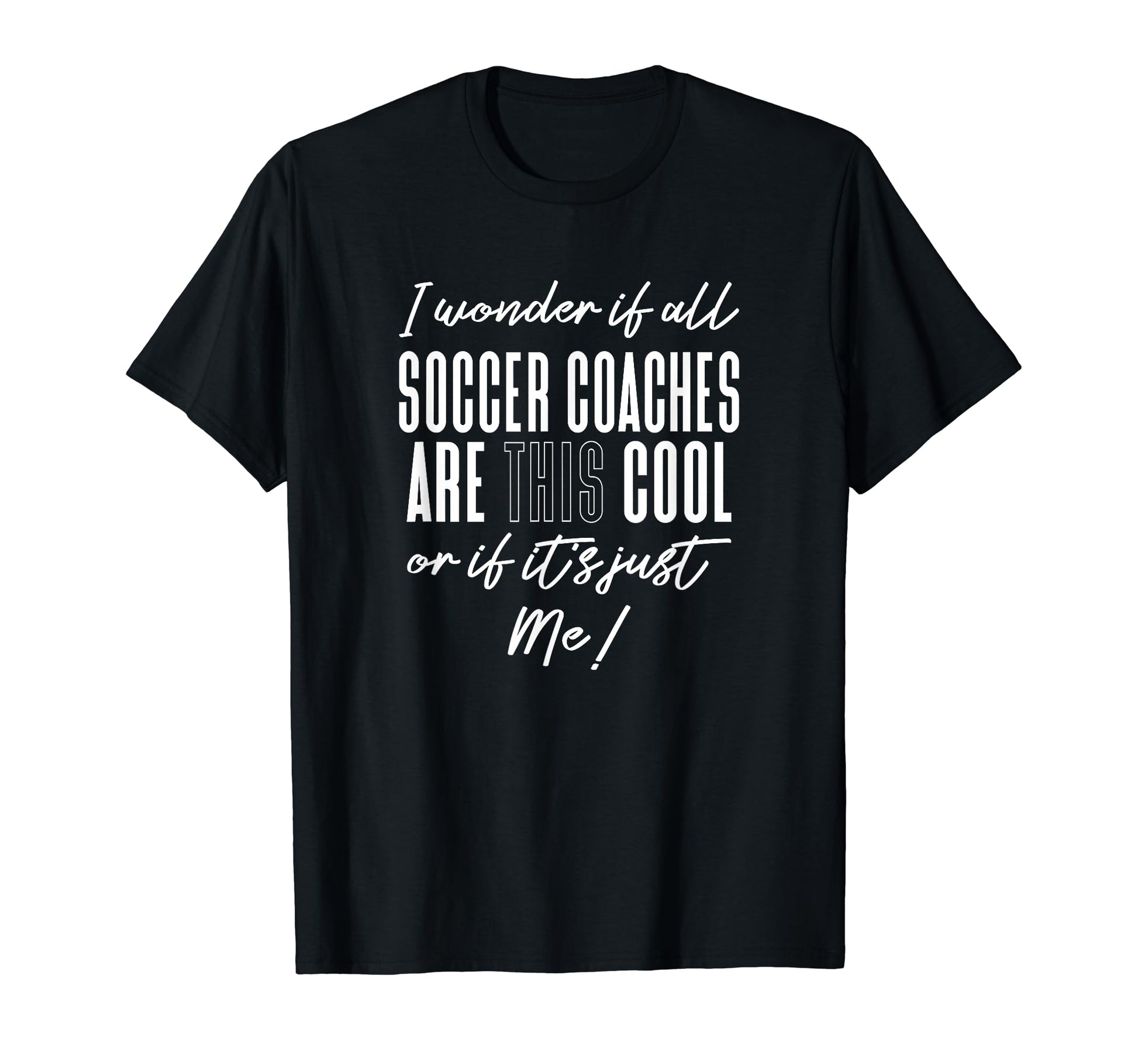 Soccer Coaches Gift Ball Coach T-Shirt - Unique Graphic for Adults - T-Shirt, Sweatshirt, Hoodie