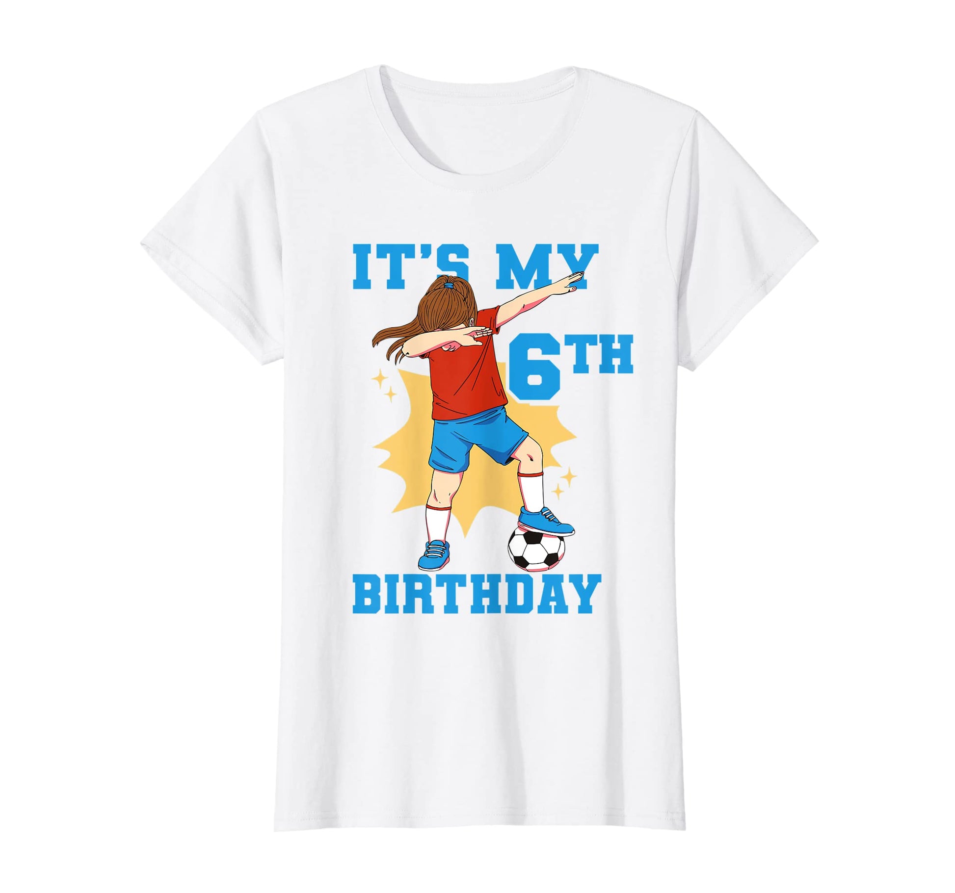 Its My 6Th Birthday Soccer T-Shirt - Casual Everyday Wear for Adults - T-Shirt, Sweatshirt, Hoodie
