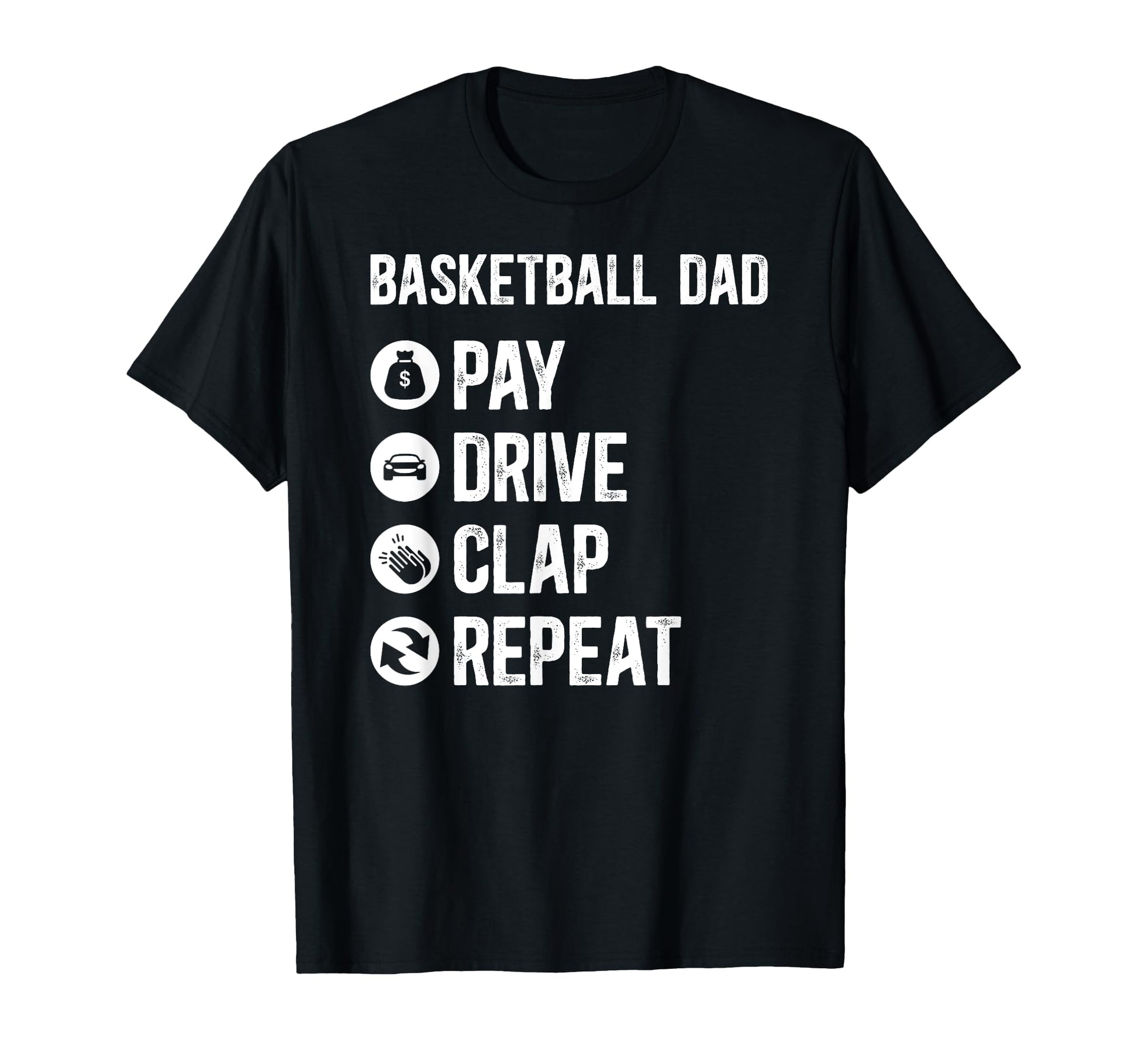 Basketball Dad Pay Drive Dad T-Shirt - Aesthetic Graphic Men Women - T-Shirt, Sweatshirt, Hoodie