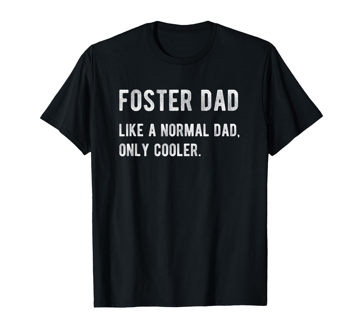 Foster Dad Definition Foster Parent T-Shirt - Custom Art Print Men Women - T-Shirt, Sweatshirt, Hoodie