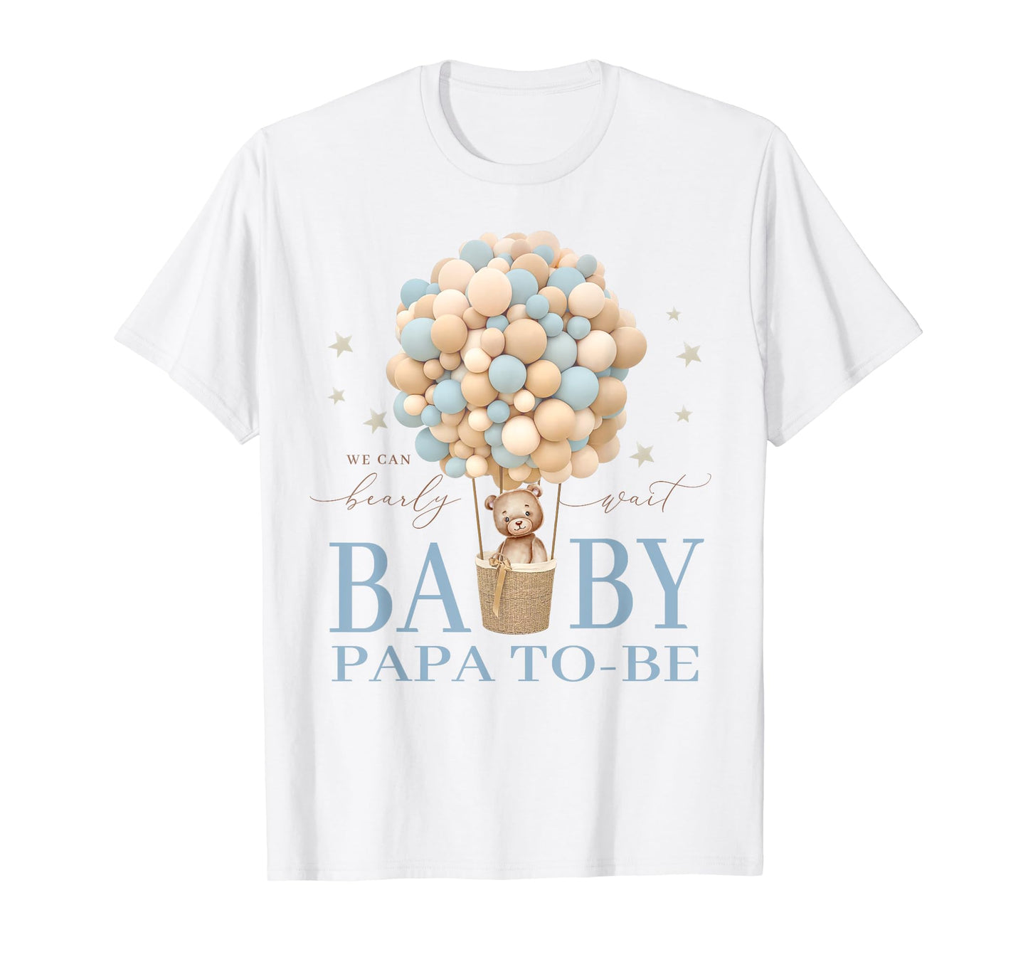 Papa Dad We Can Bearly Wait Shower Bear T-Shirt - Unique Graphic Men Women - T-Shirt, Sweatshirt, Hoodie