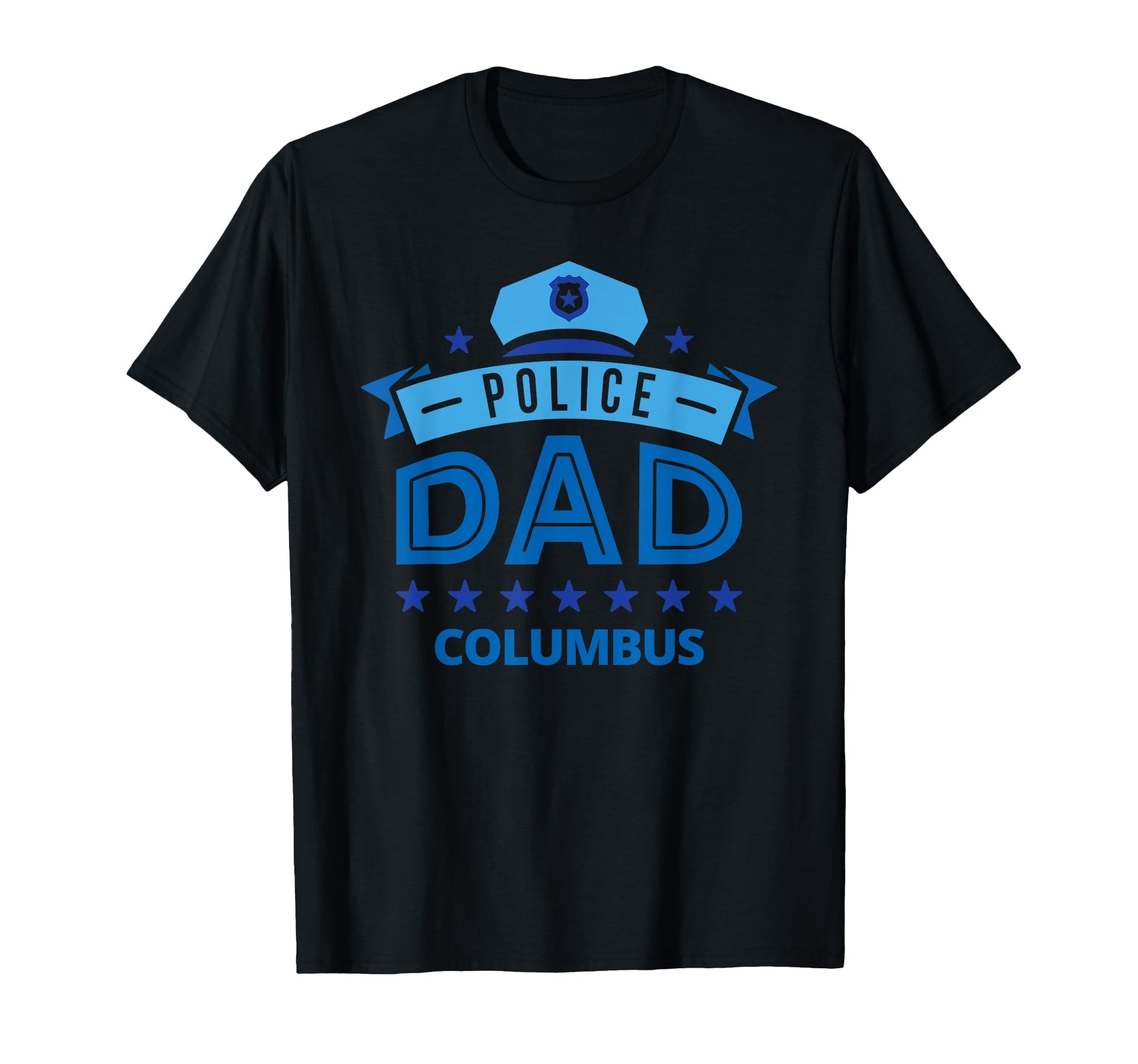 Police Dad Columbus Ohio Gift Father T-Shirt - Novelty Apparel Unisex - T-Shirt, Sweatshirt, Hoodie