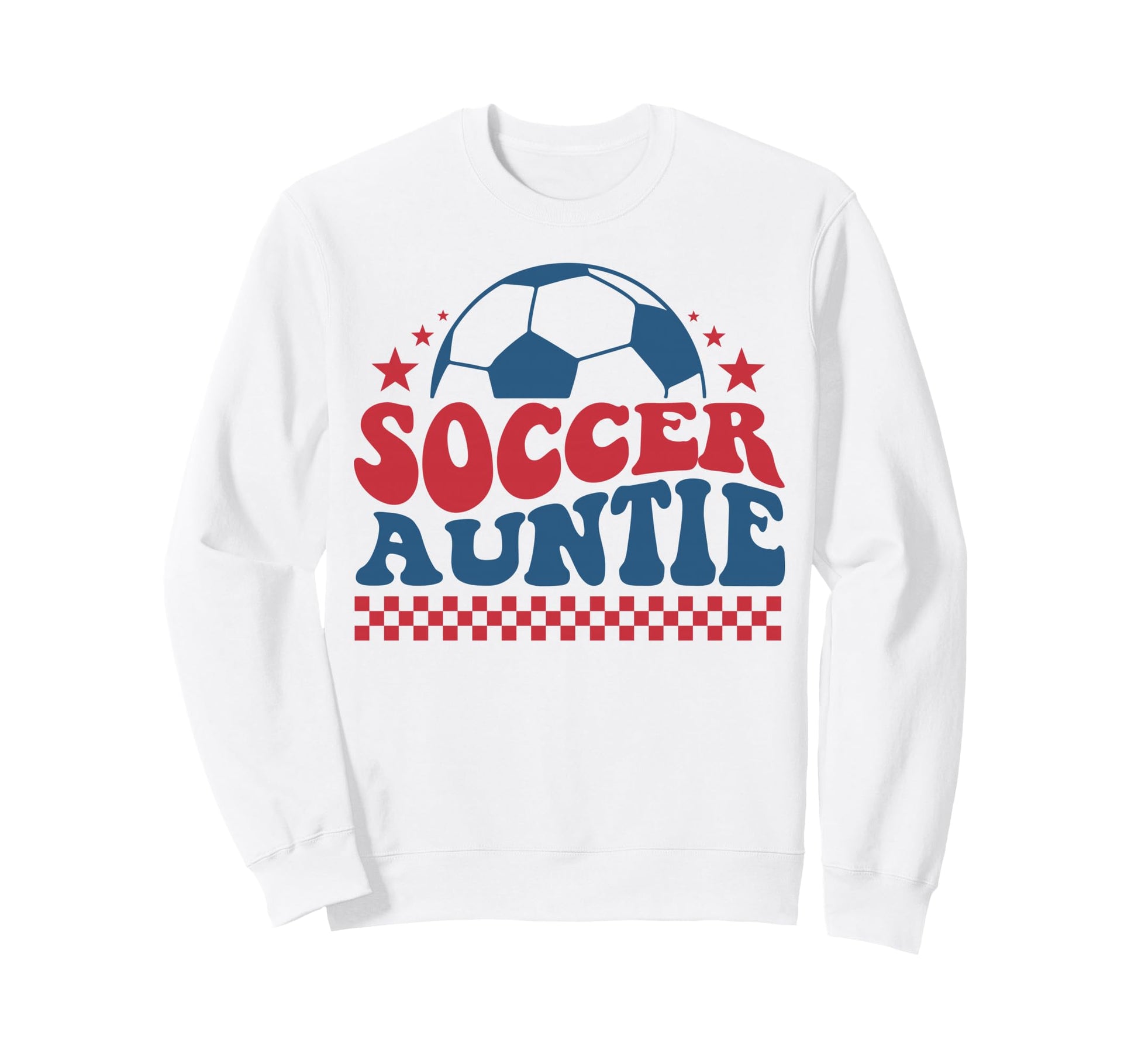 Soccer Auntie Soccer Aunt Fan Sweatshirt - Casual Everyday Wear Men Women - T-Shirt, Sweatshirt, Hoodie