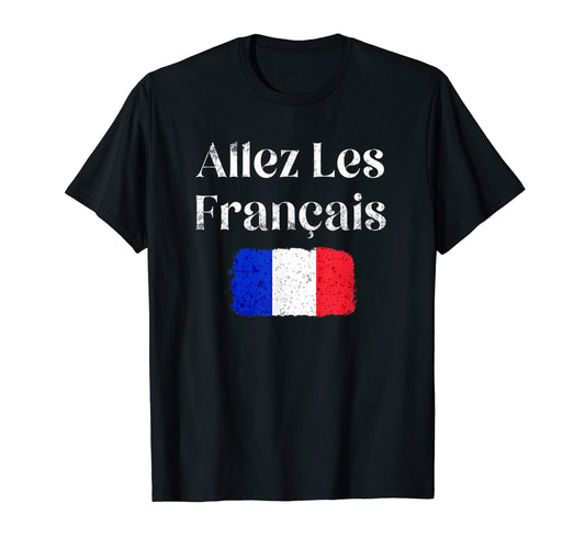 Allez Les Fran Ais France Soccer T-Shirt - Fun Novelty Design for Adults - T-Shirt, Sweatshirt, Hoodie