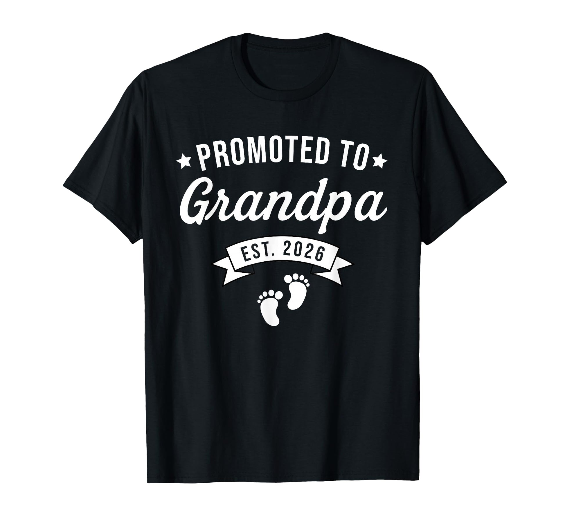 Promoted To Grandpa Est 2026 Soon T-Shirt - Casual Everyday Wear Men Women - T-Shirt, Sweatshirt, Hoodie