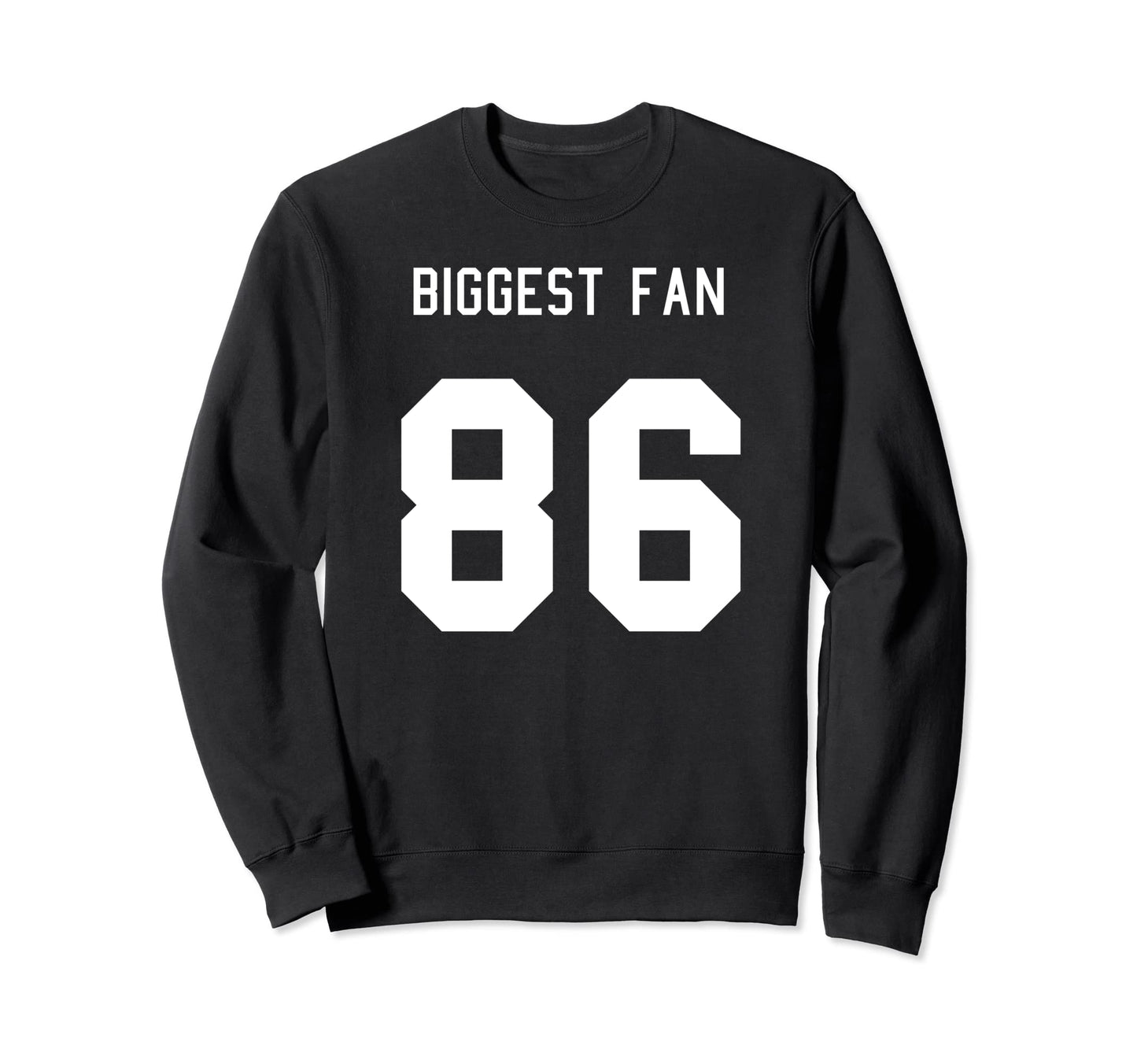 Number 86 Biggest Fan Sport Spirit Sweatshirt - Trendy Graphic Men Women - T-Shirt, Sweatshirt, Hoodie