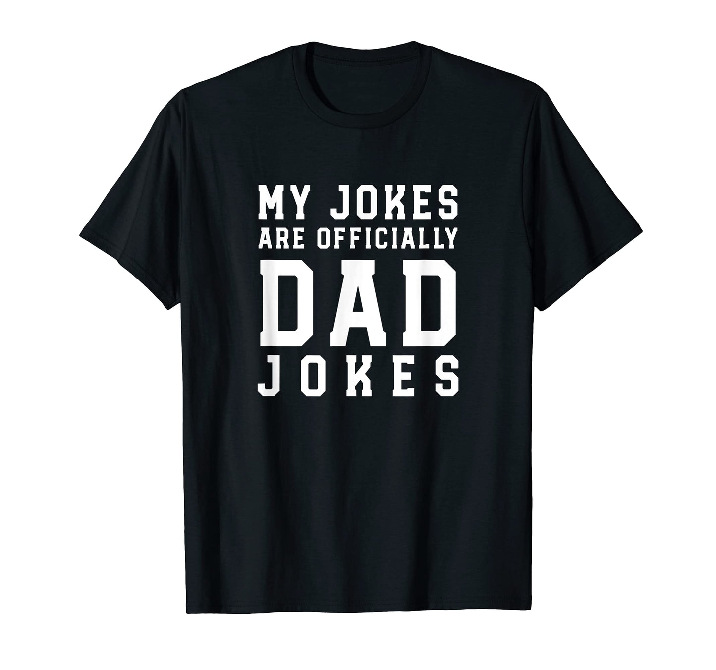 My Jokes Are Officially Dad Jokes T-Shirt - Trendy Graphic for Adults - T-Shirt, Sweatshirt, Hoodie