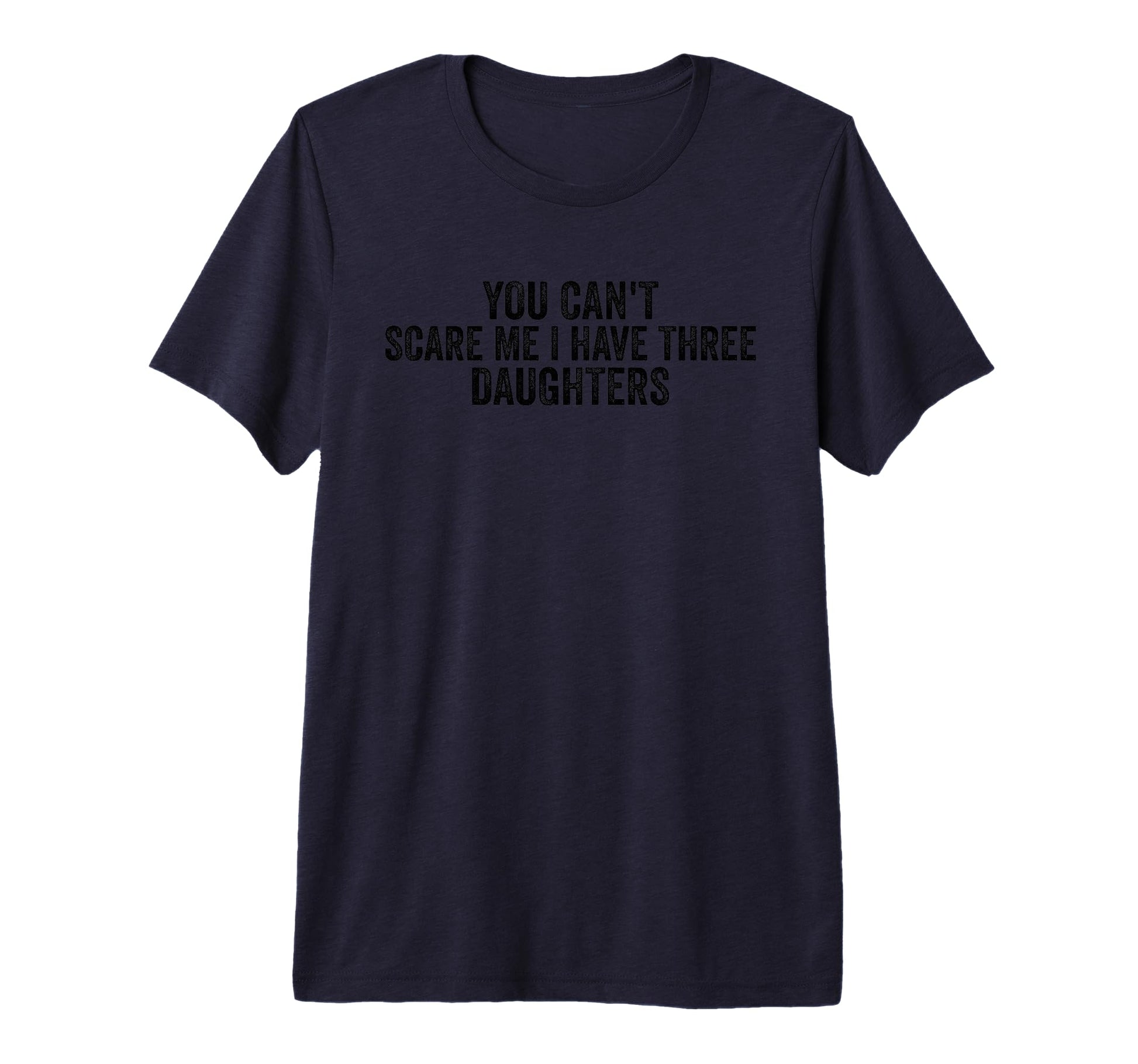 You Cant Scare Me I Have Three T-Shirt - Aesthetic Graphic Men Women - T-Shirt, Sweatshirt, Hoodie