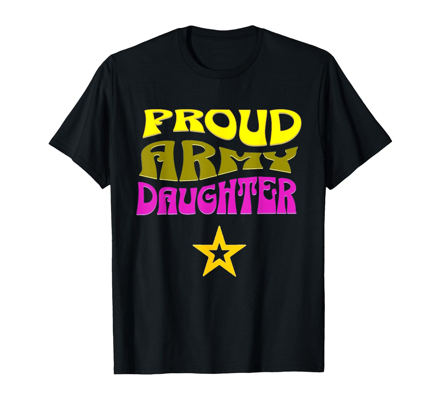 Proud Army Daughter My Dad Is Army T-Shirt - Aesthetic Graphic for Adults - T-Shirt, Sweatshirt, Hoodie