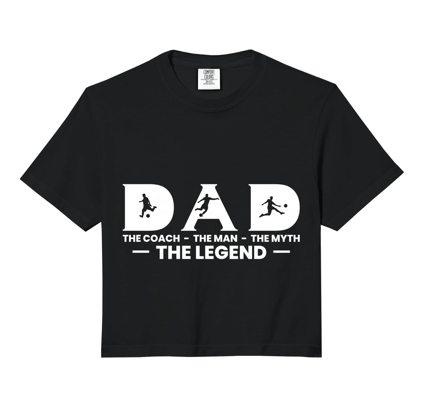 Dad Coach Myth Legend Soccer Player T-Shirt - Streetwear Style for Adults - T-Shirt, Sweatshirt, Hoodie
