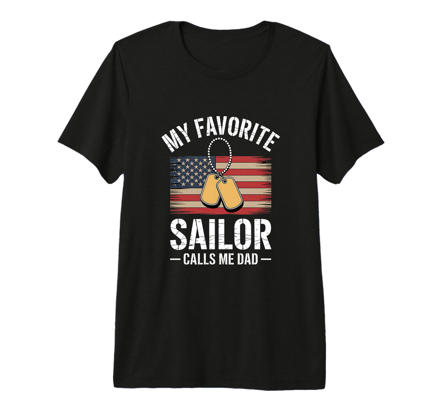 My Favorite Sailor Calls Me Dad T-Shirt - Streetwear Style Men Women - T-Shirt, Sweatshirt, Hoodie
