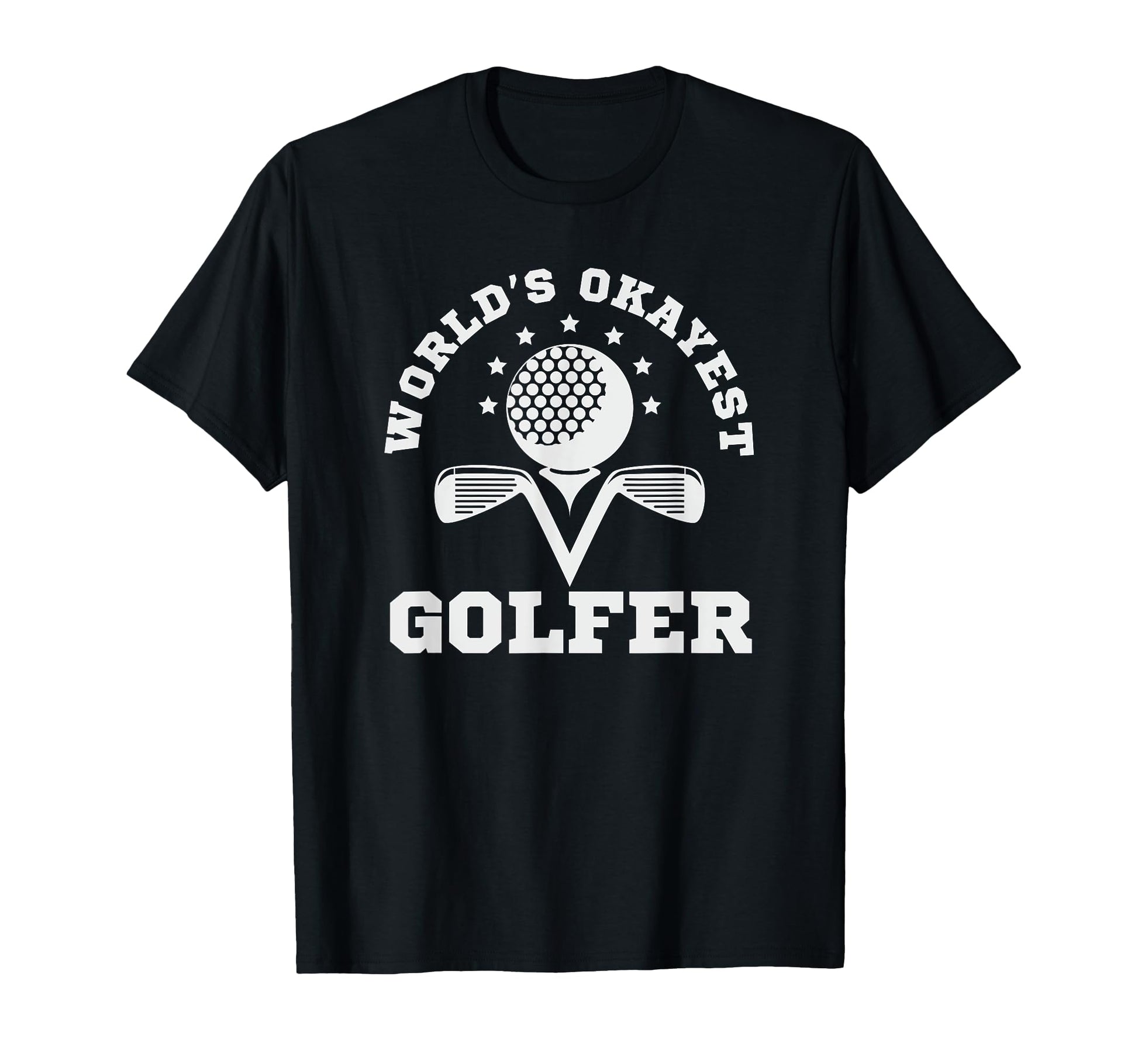 Worlds Okayest Golfer Funny Golf T-Shirt - Aesthetic Graphic for Adults - T-Shirt, Sweatshirt, Hoodie