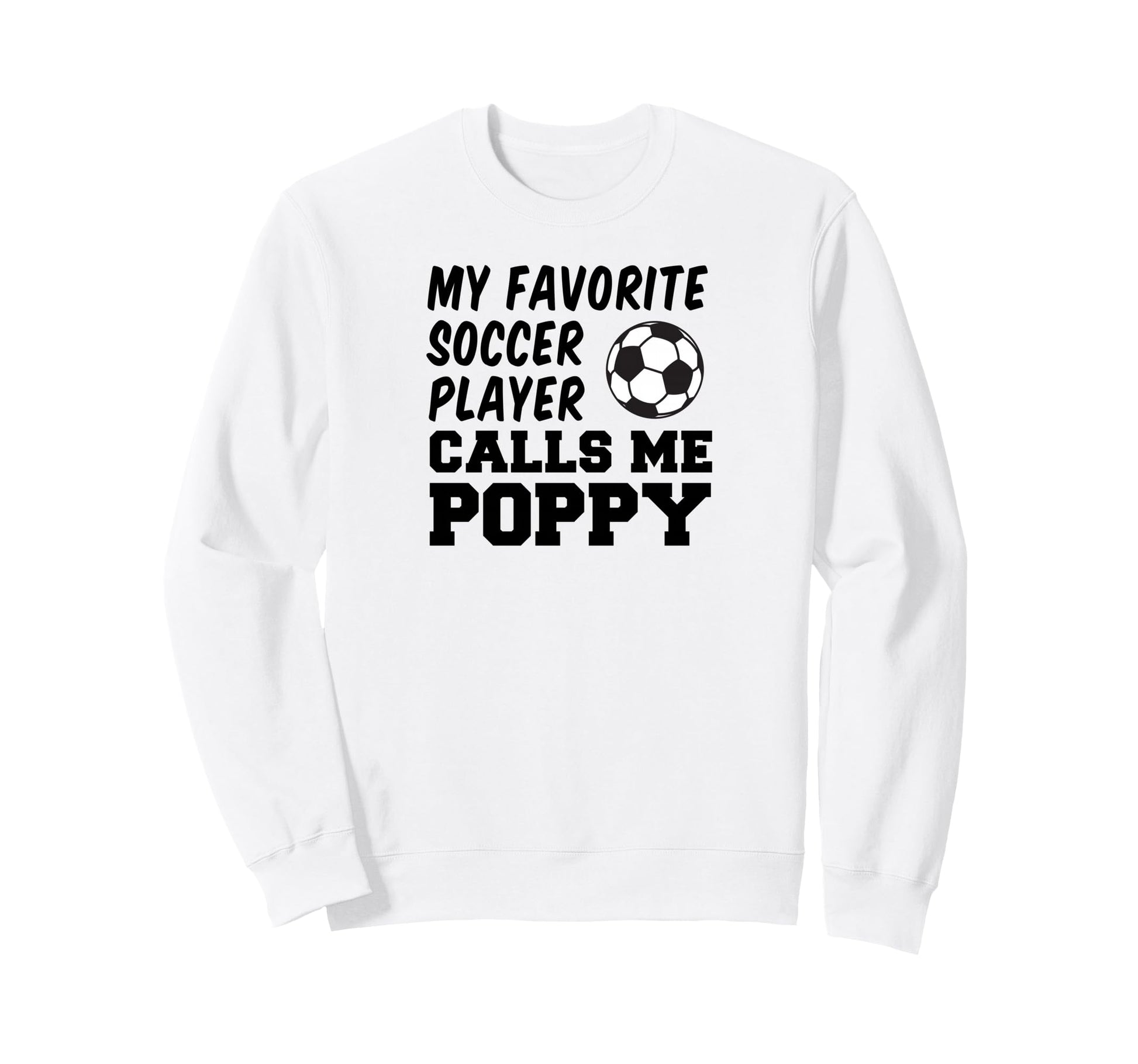 My Favorite Soccer Player Calls Sweatshirt - Fun Novelty Design Men Women - T-Shirt, Sweatshirt, Hoodie