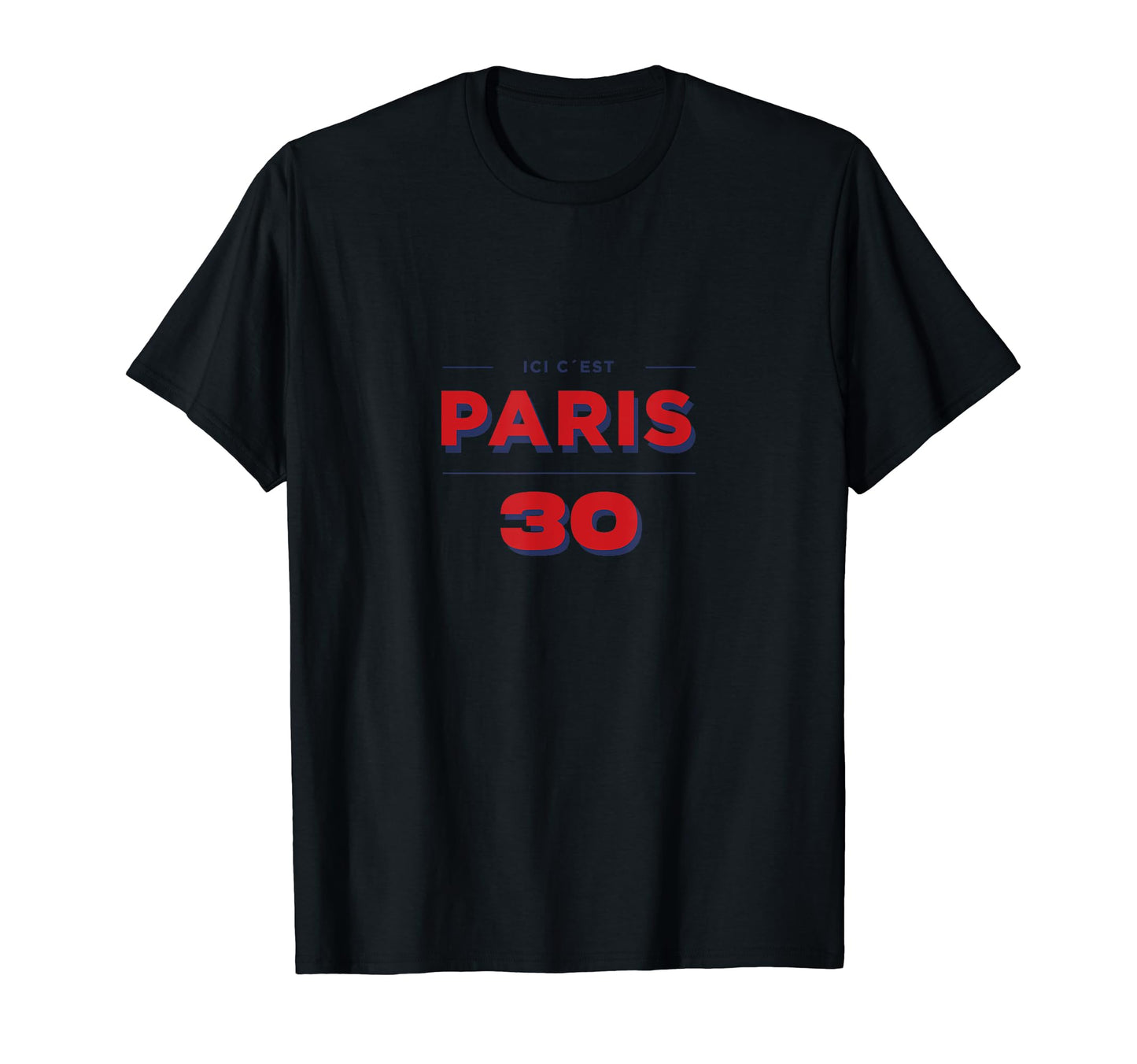 Ici Cest Paris 30 Soccer Fans Related T-Shirt - Minimalist Print Men Women - T-Shirt, Sweatshirt, Hoodie