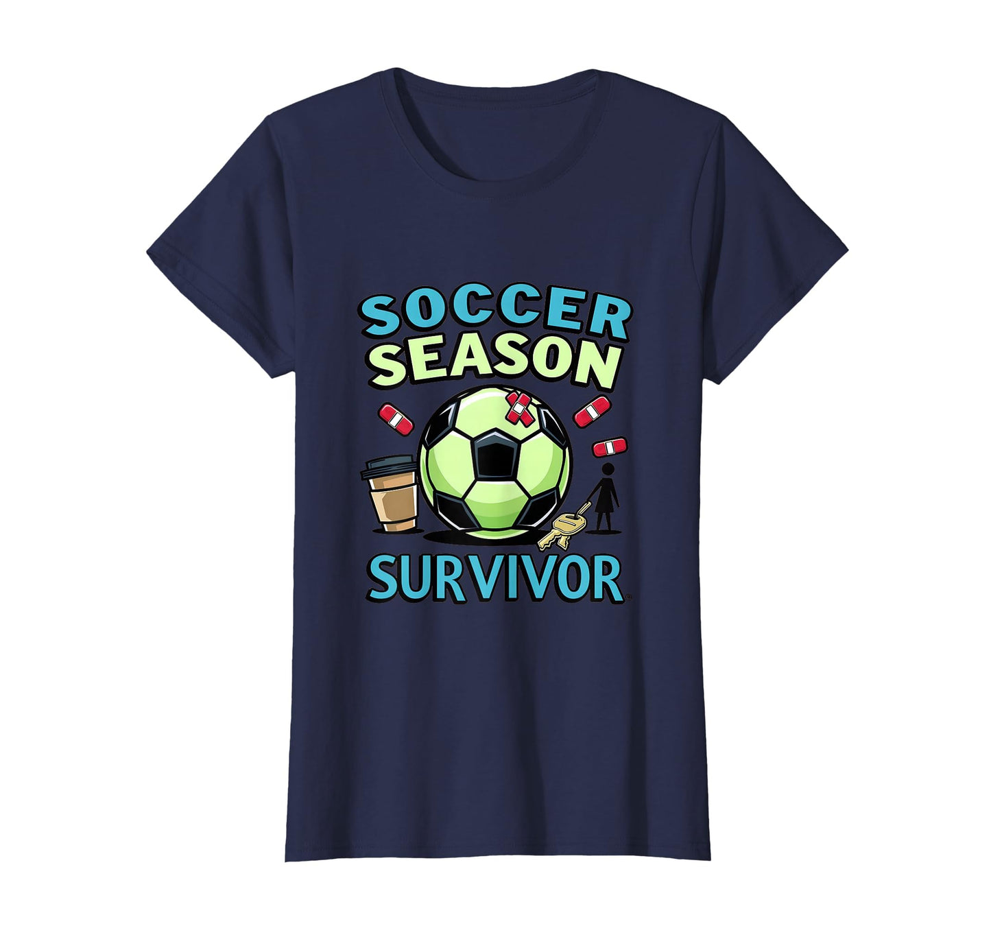 Soccer Season Survivor Funny Soccer Mom T-Shirt - Graphic Print Men Women - T-Shirt, Sweatshirt, Hoodie