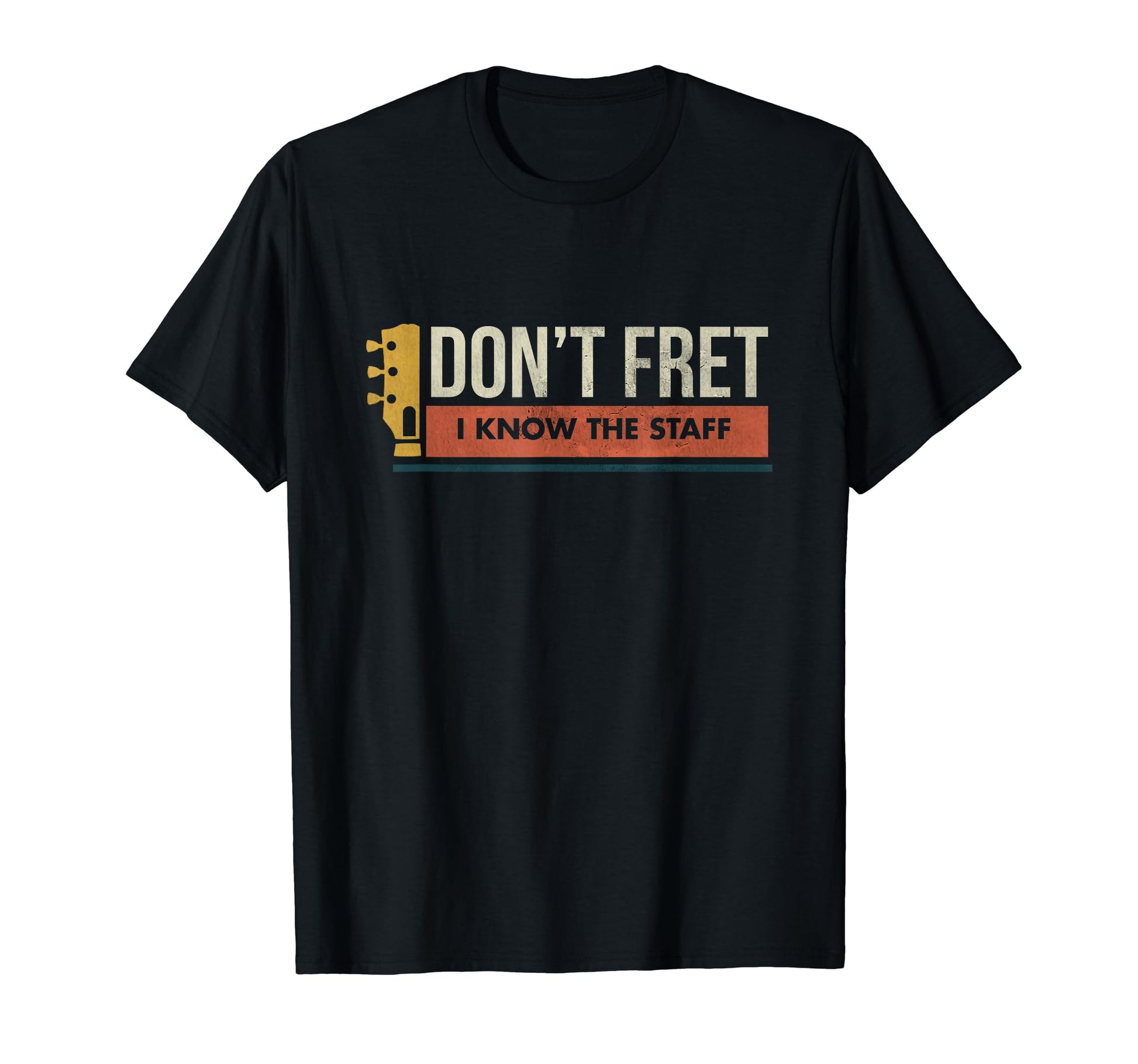 Guitar Birthday Gift Dont Fret Bad Dad Joke T-Shirt - Trendy Graphic Unisex - T-Shirt, Sweatshirt, Hoodie