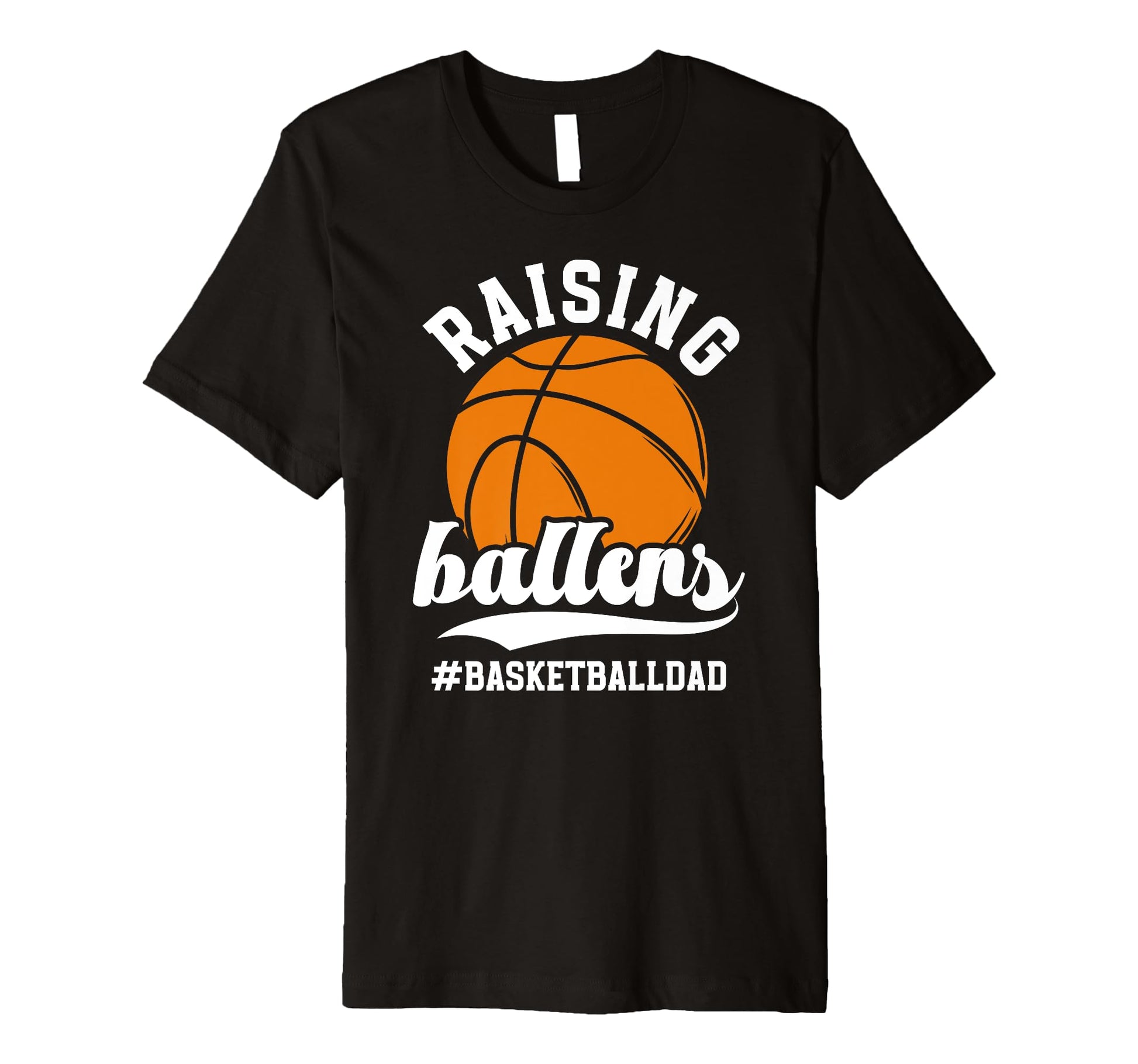 Mens Raising Ballers Basketball Dad T-Shirt - Novelty Apparel Men Women - T-Shirt, Sweatshirt, Hoodie