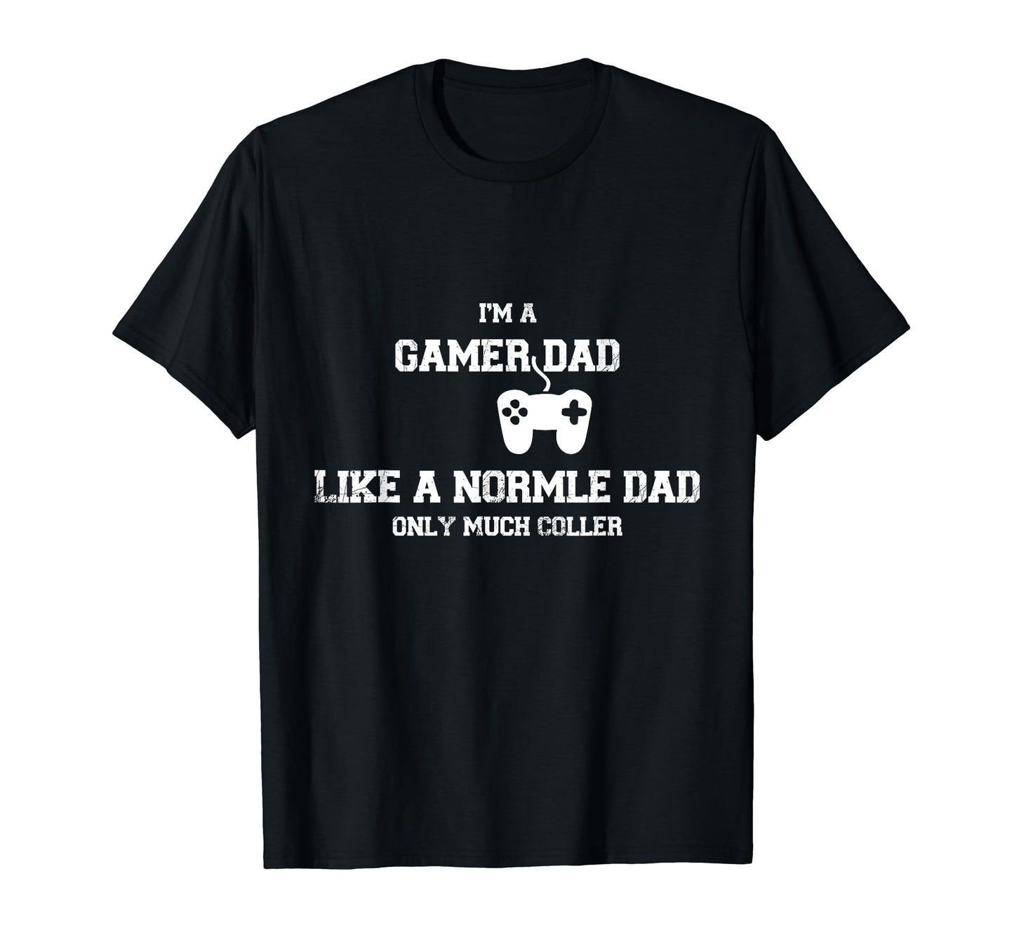 Nice Gaming Fathers Day Im Dad Gamer T-Shirt - Novelty Apparel Men Women - T-Shirt, Sweatshirt, Hoodie