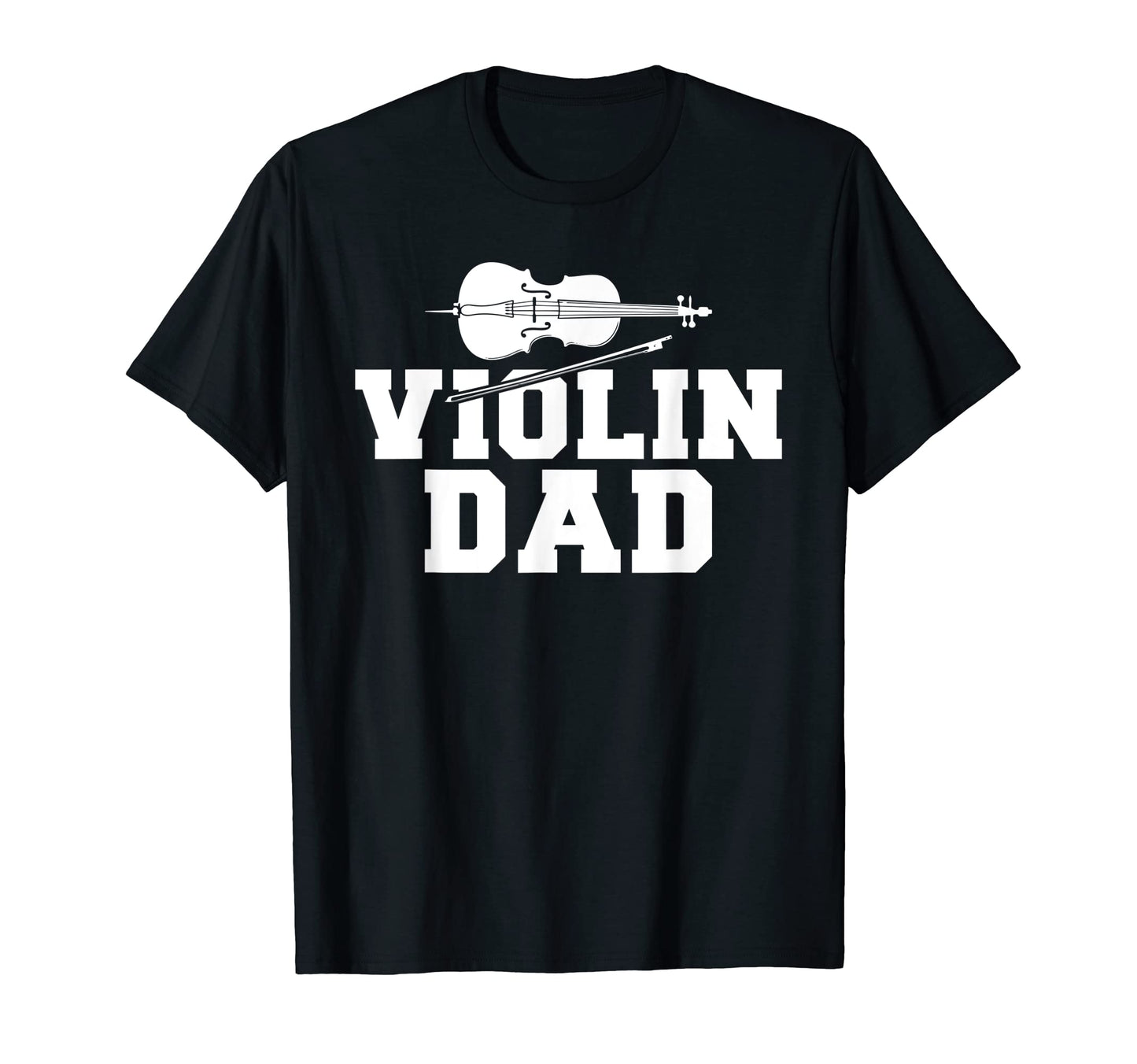 Violin Musician Violin Dad T-Shirt - Fun Novelty Design Unisex - T-Shirt, Sweatshirt, Hoodie