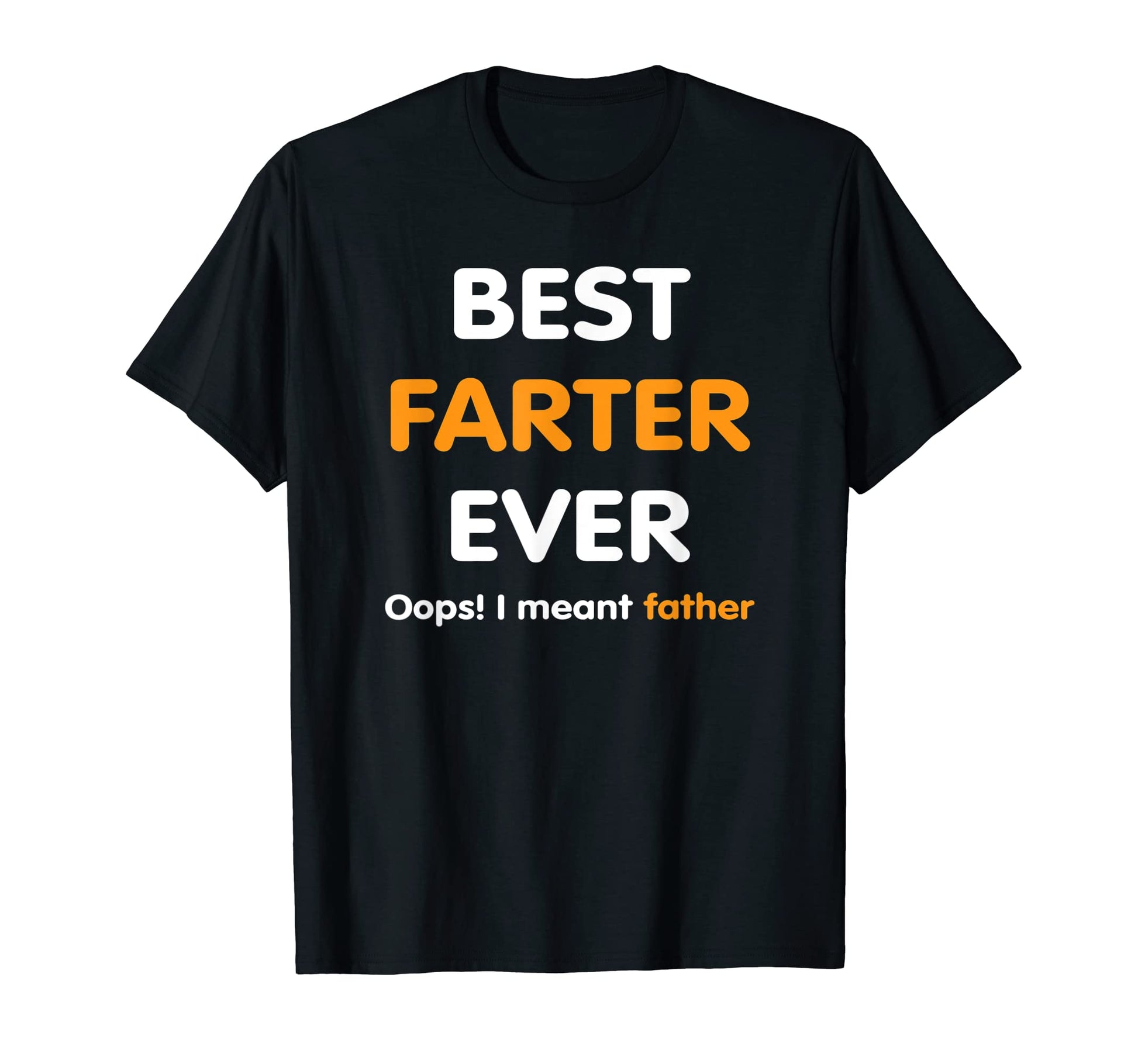 Funny Worlds Best Farter Ever Oops I Meant T-Shirt - Graphic Print Unisex - T-Shirt, Sweatshirt, Hoodie
