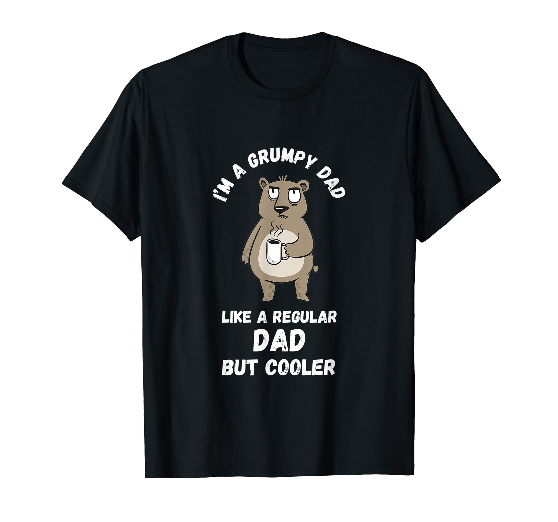 Mens Grumpy Dad Funny Father Bear T-Shirt - Unique Graphic for Adults - T-Shirt, Sweatshirt, Hoodie